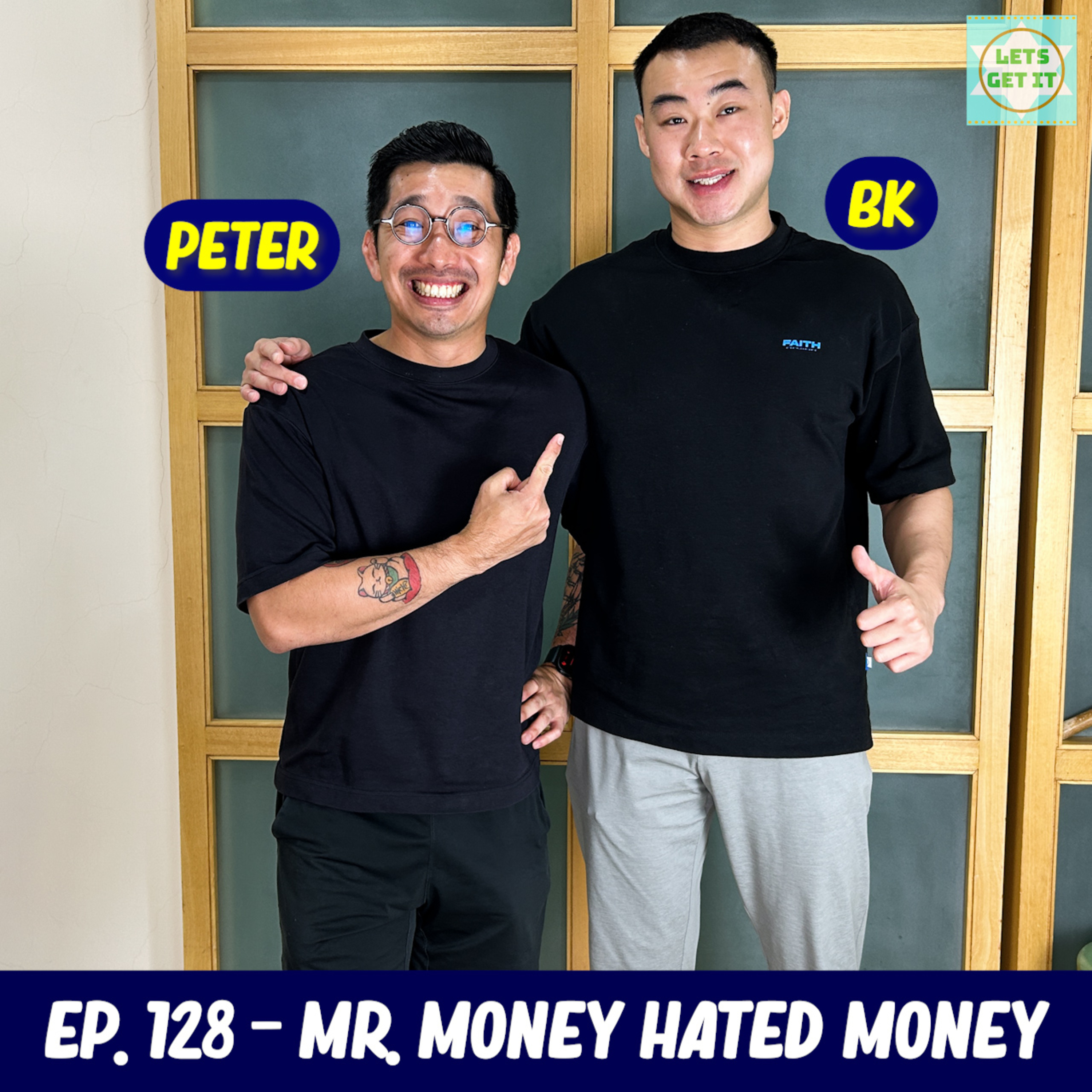 #128 - Mr. Money Hated Money Ft. Peter Yong episode artwork