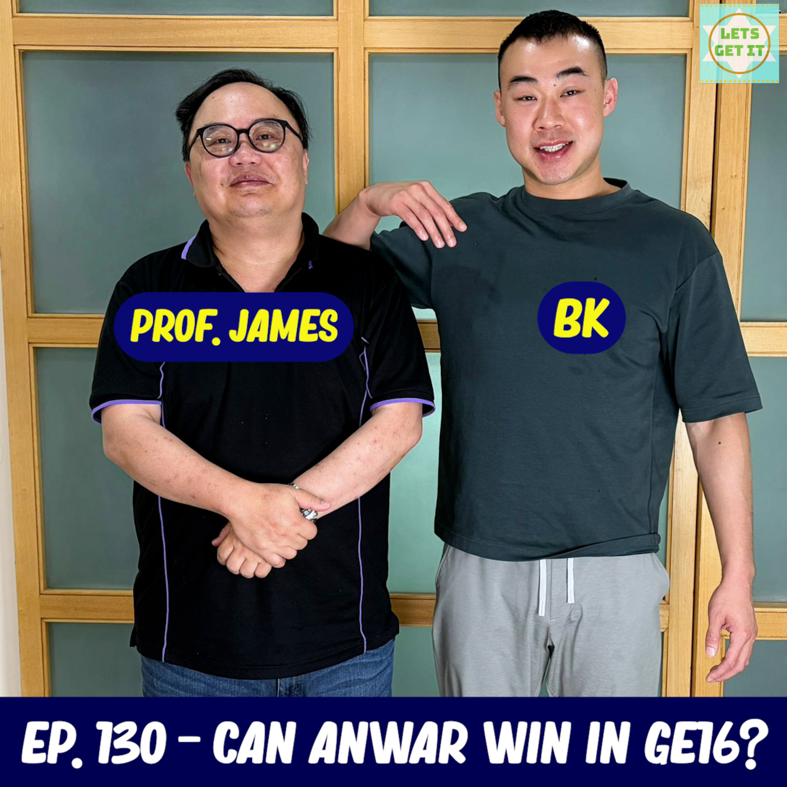 #130 - Can Anwar Win in GE16? Ft. Prof. James Chin episode artwork