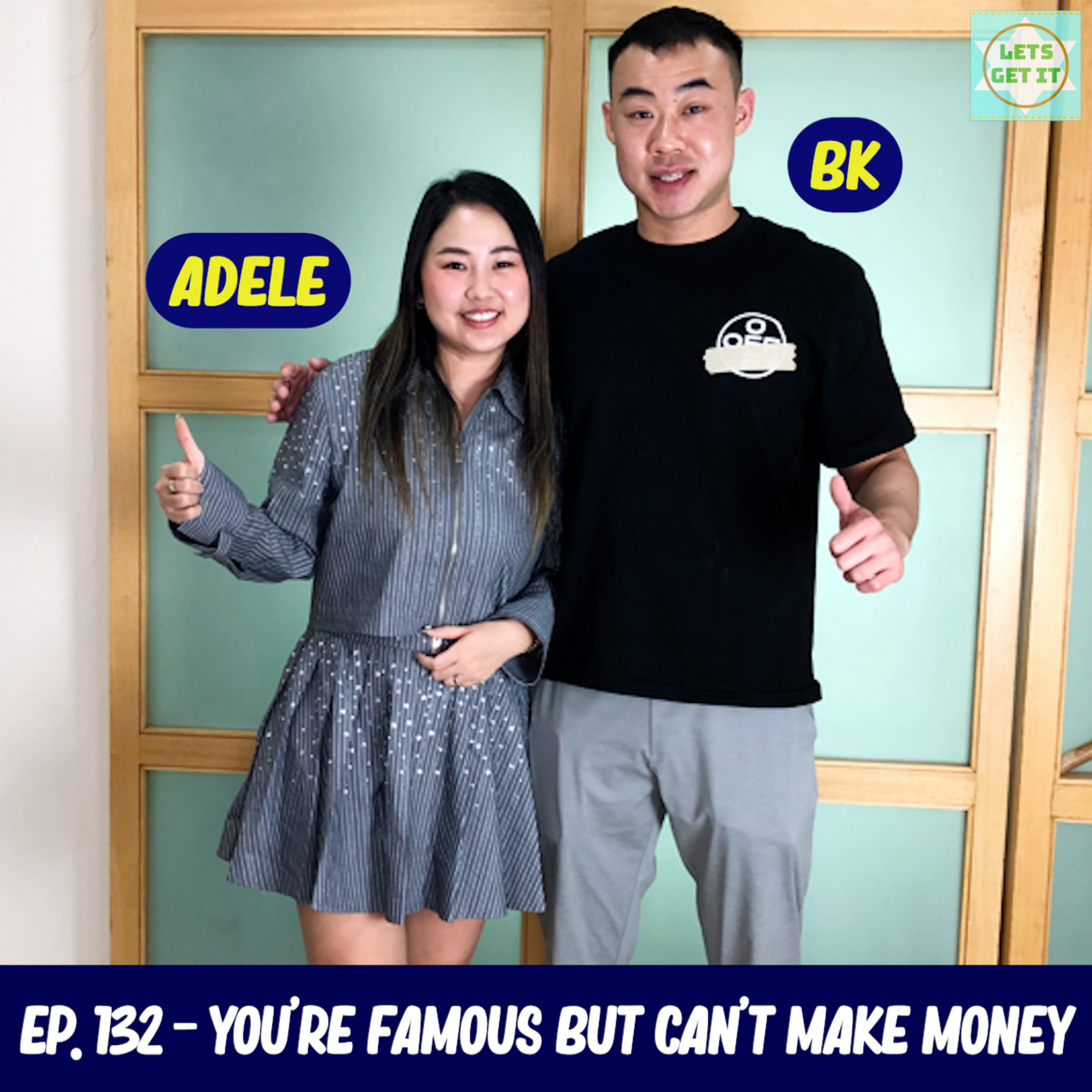 #132 - You're Famous But Can't Make Money? Ft. Adele Chow episode artwork