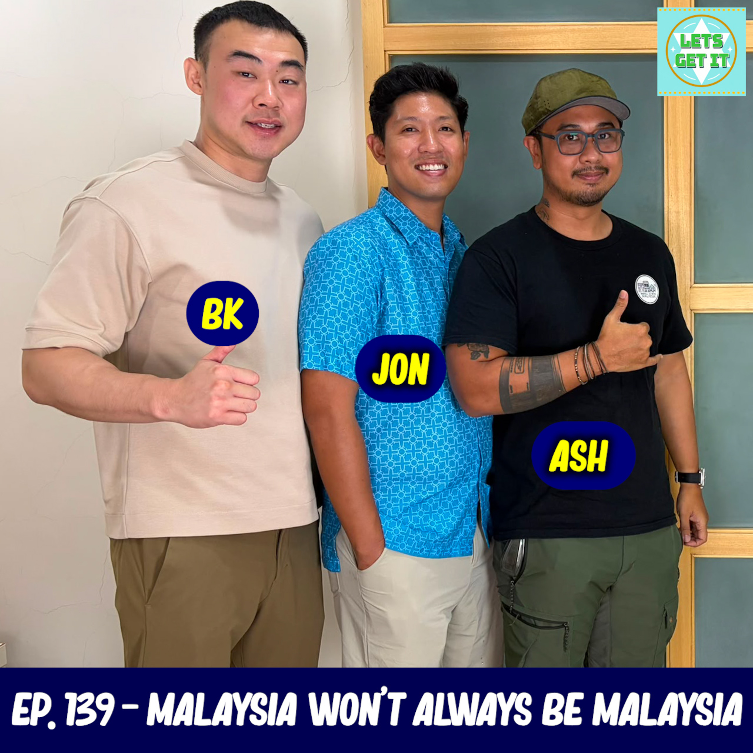 #139 - Malaysia Won't Always Be Malaysia Ft. Ash & Jon from SmallTownsMY episode artwork