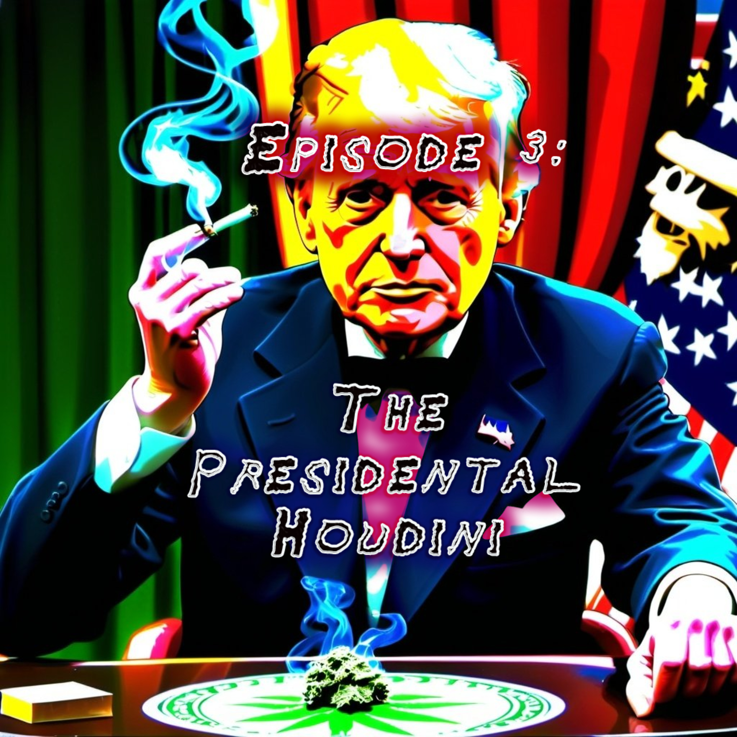 Episode 3: The Presidential Houdini