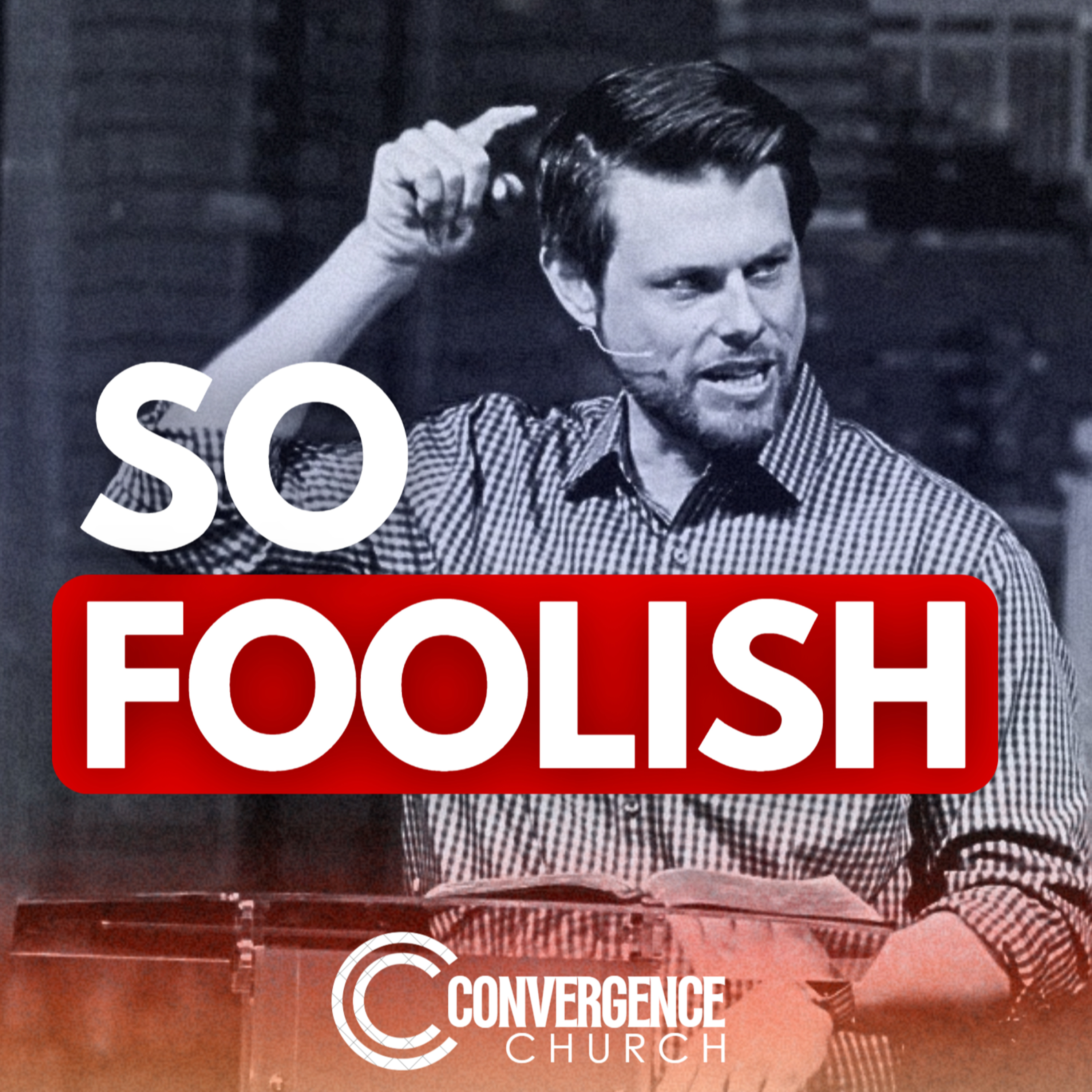 Convergence Church Podcast