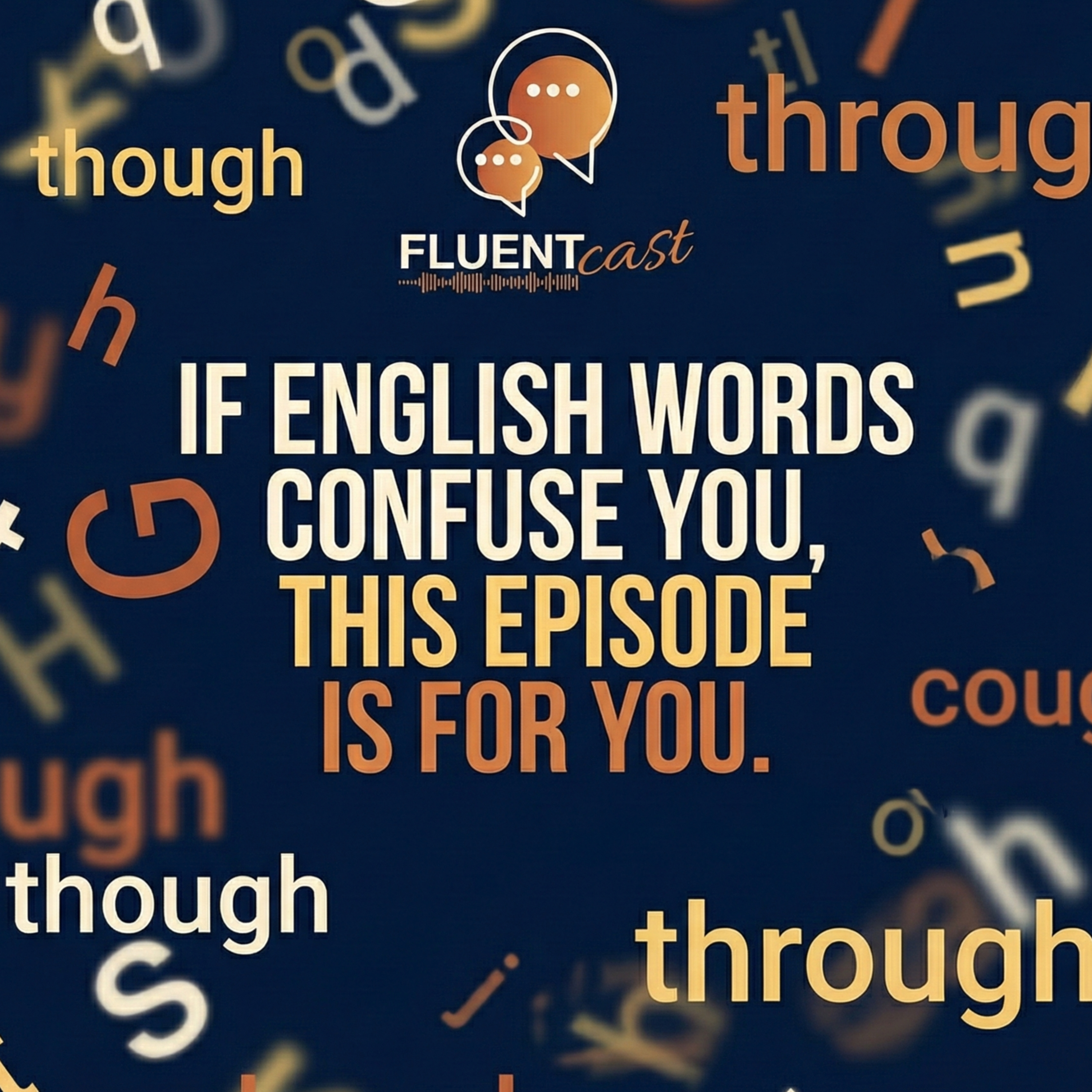 If English Words Confuse You, This Episode Is for You