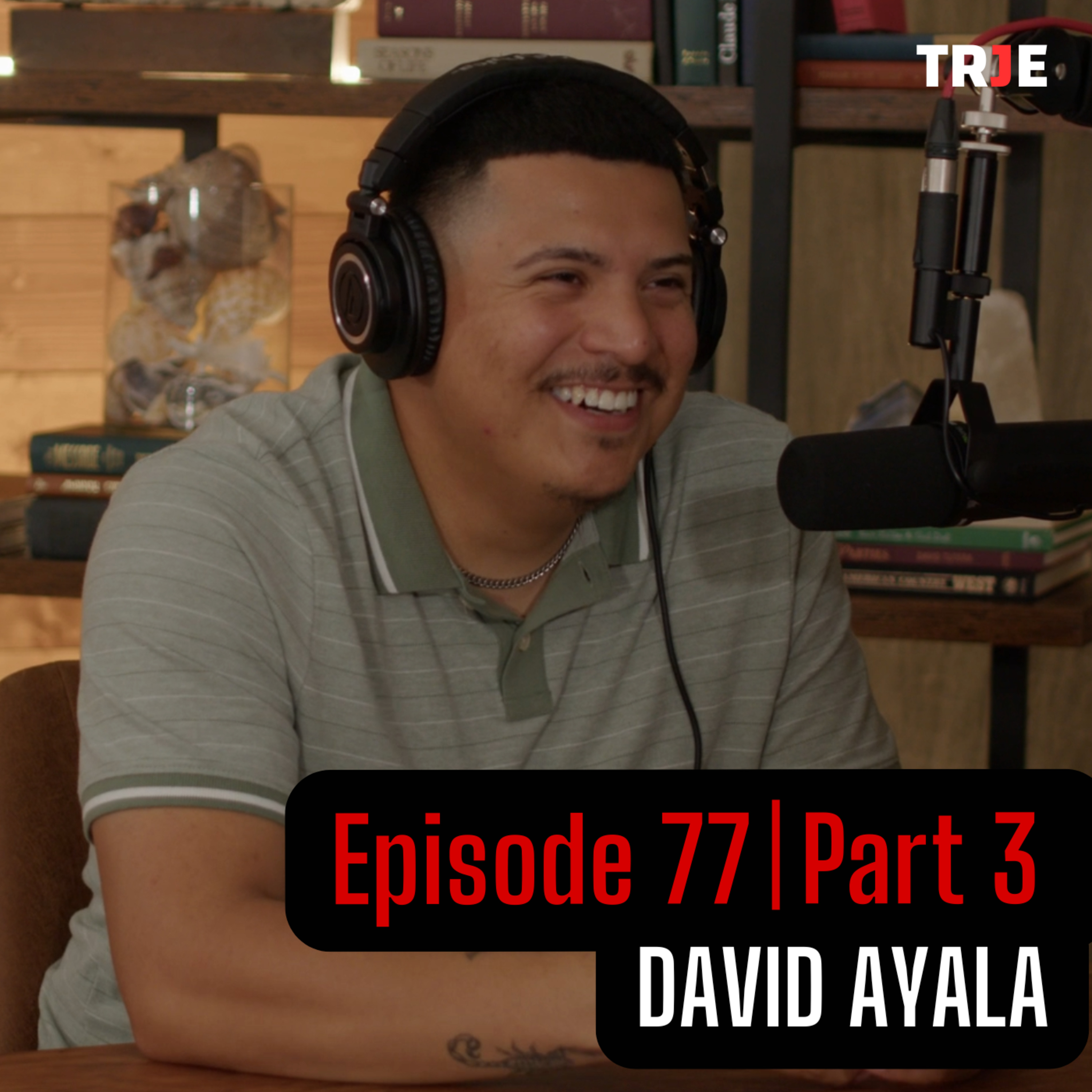 David Ayala: What It Cost Me to Come Home (Testimony) | EP #77 (Pt 3) episode artwork