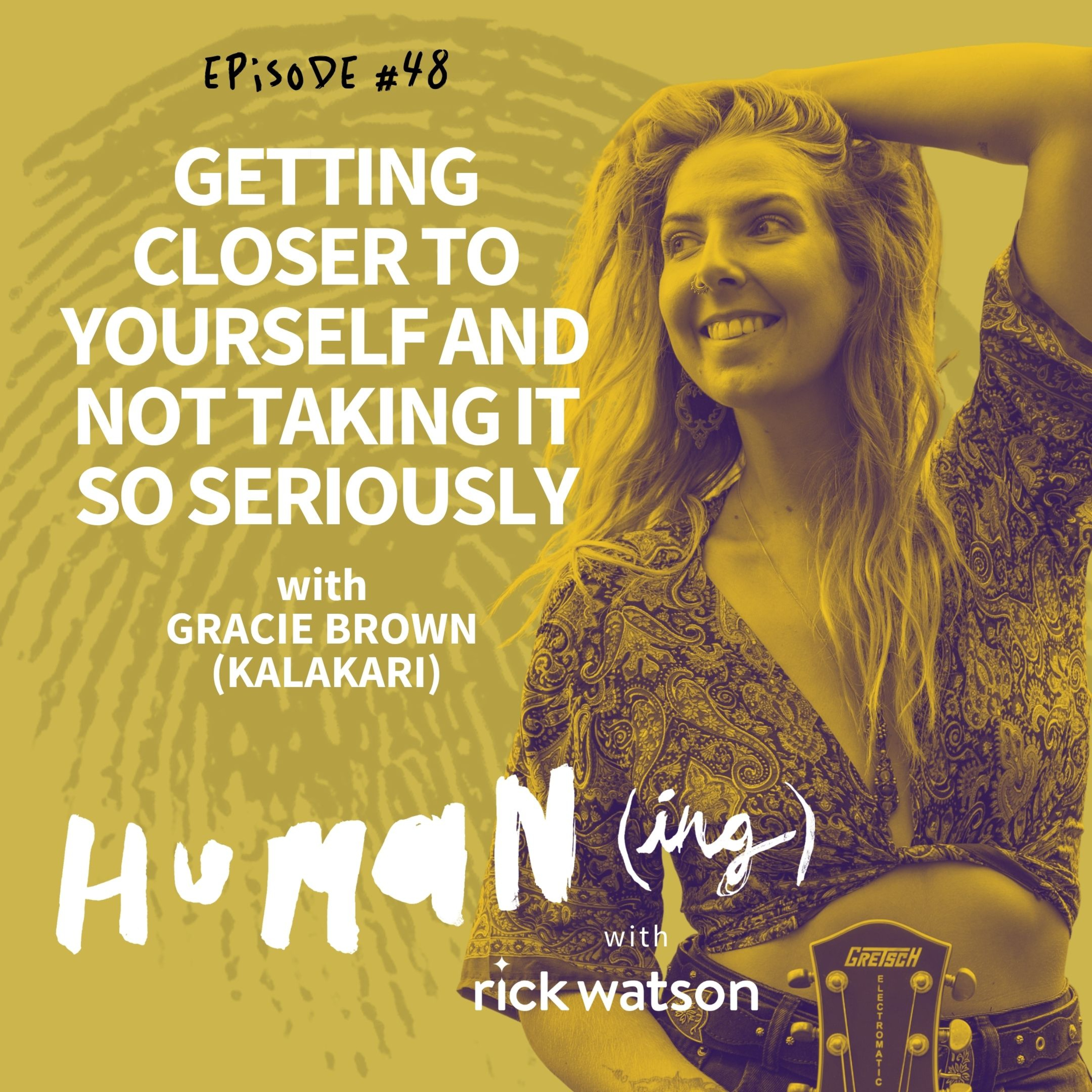 #48 Getting closer to yourself and not taking it so seriously episode artwork