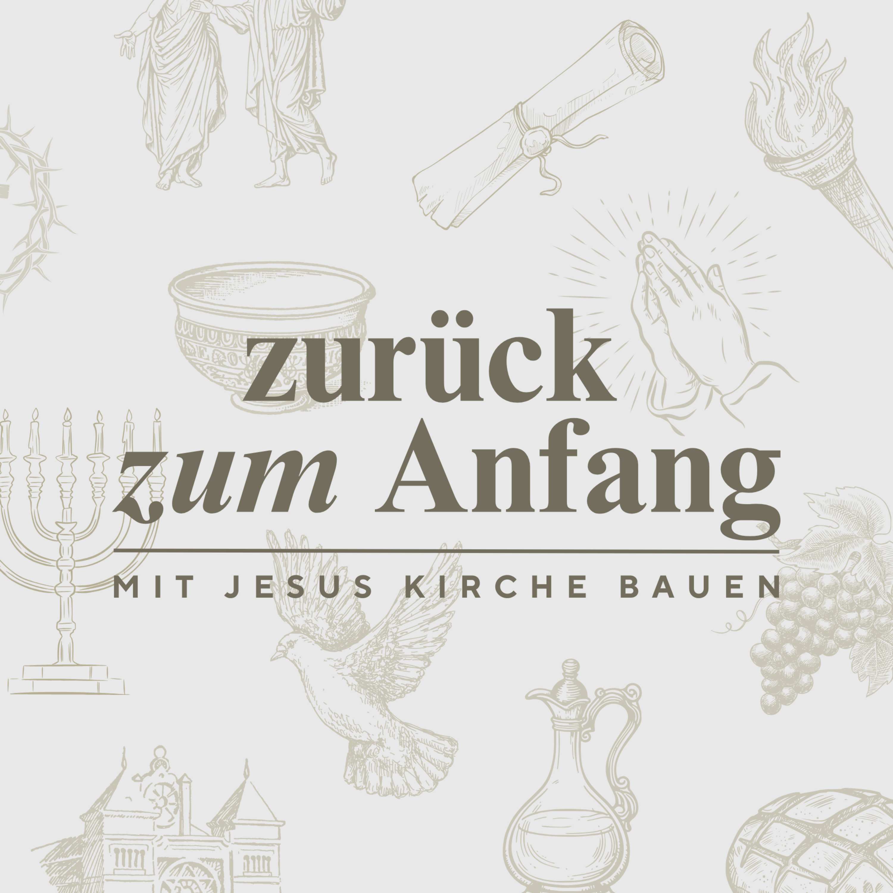 Zurück zum Anfang–Mit Jesus Kirche bauen-Errettet und wiedergeboren durch Jesus |Lena Weimann  episode artwork