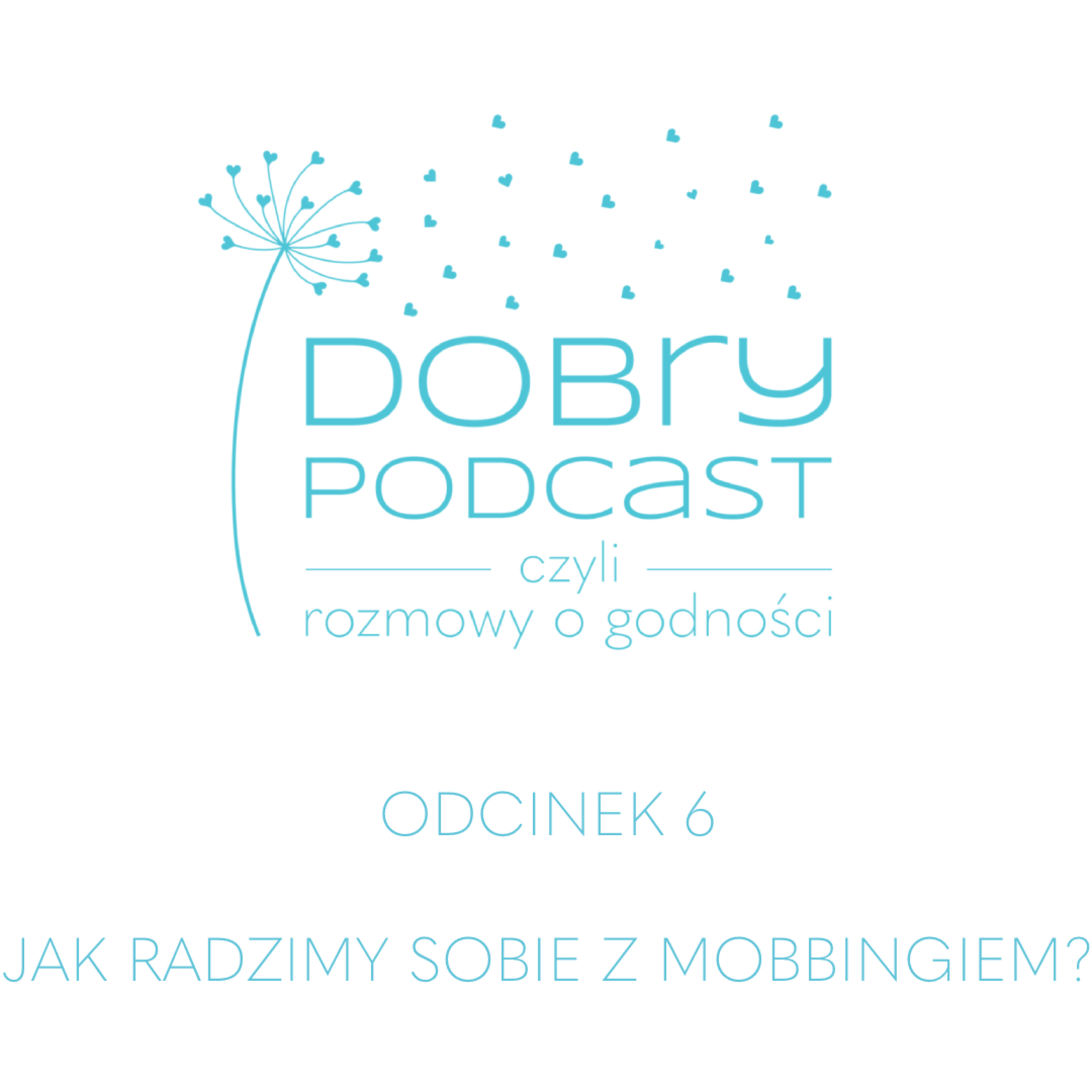 Dobry Podcast, czyli rozmowy o godności