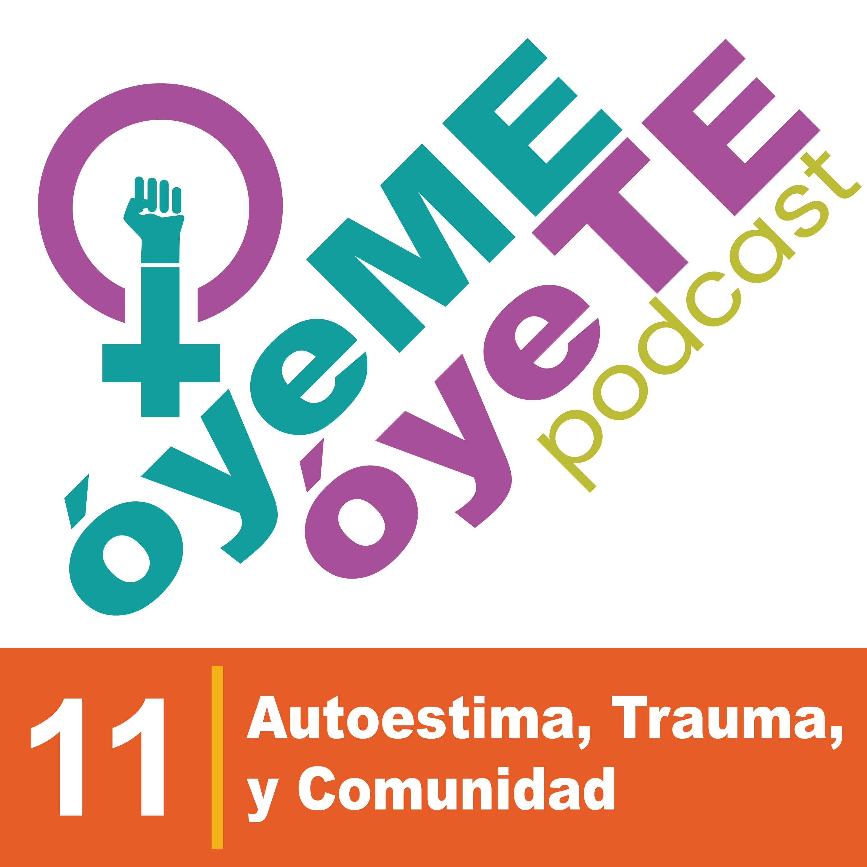 Autoestima, Trauma, y Comunidad episode artwork