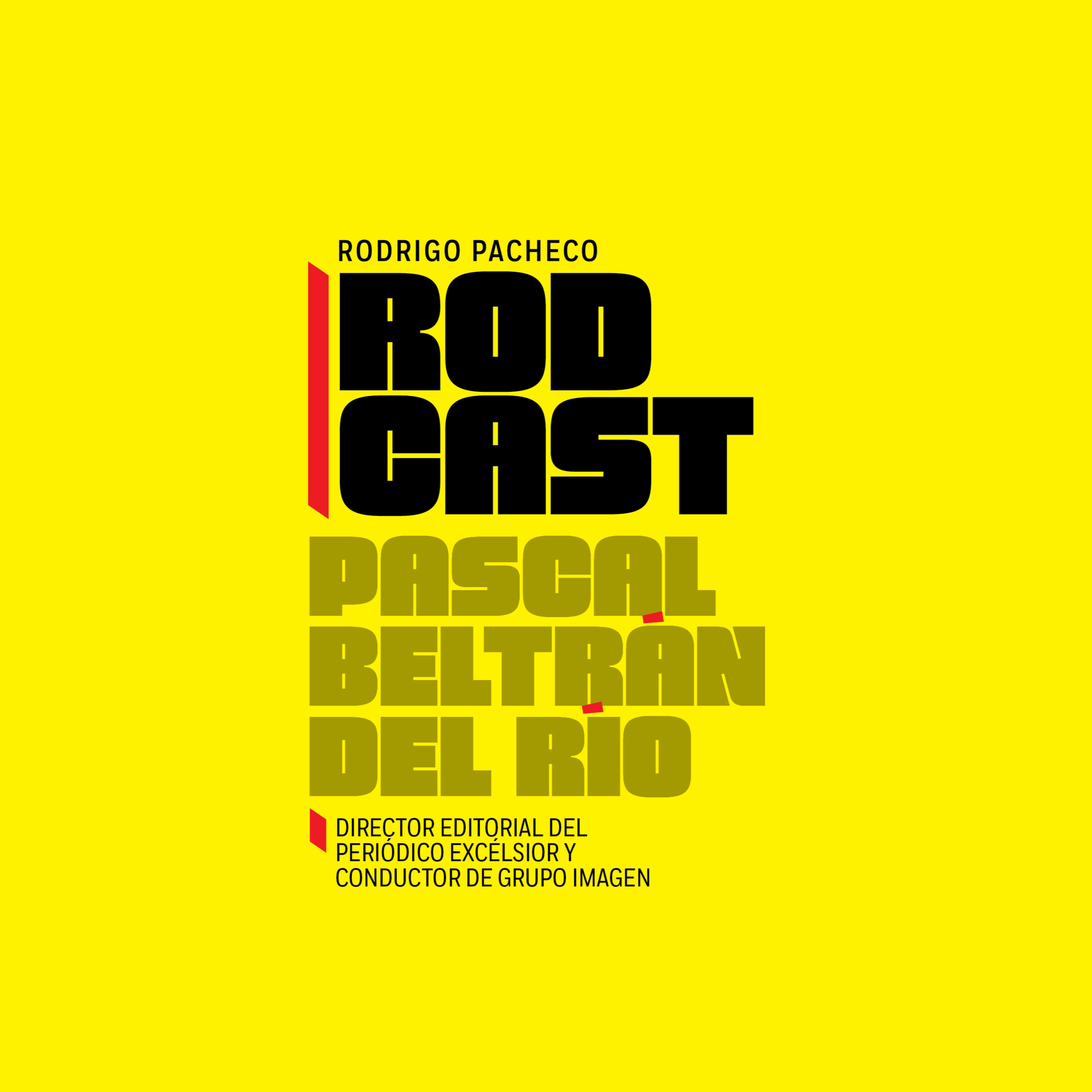 Rodcast, con Rodrigo Pacheco