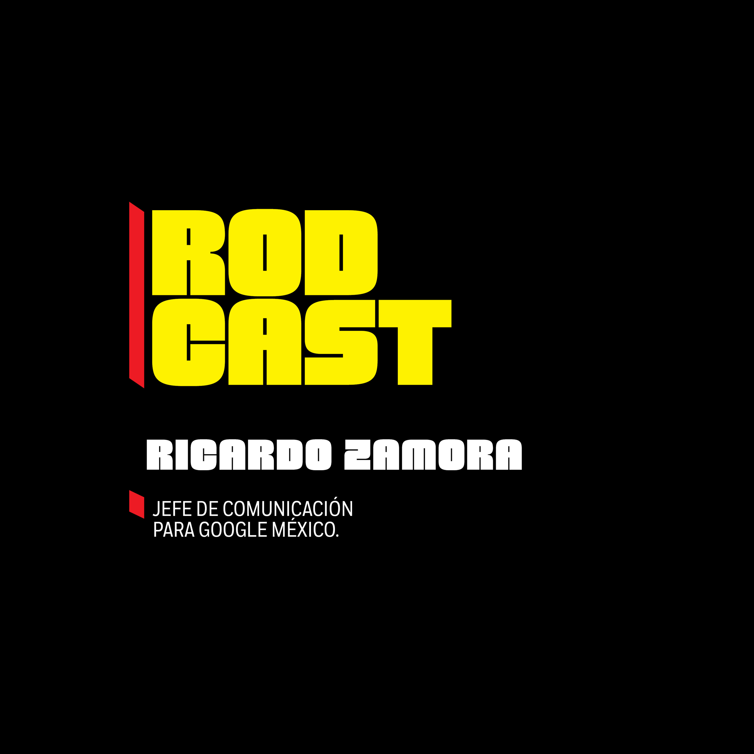 T2 E34 Ricardo Zamora, jefe de Comunicación para Google México.