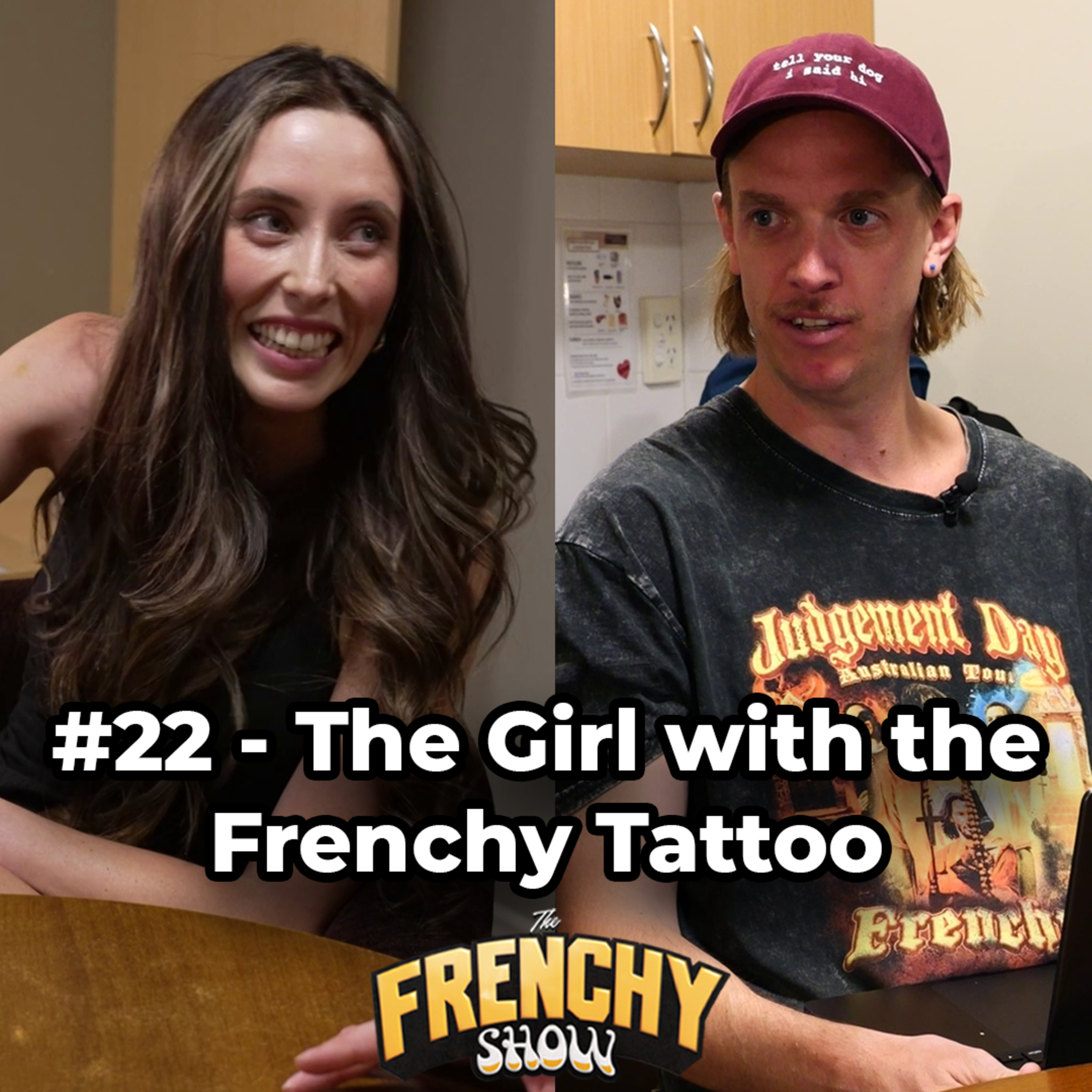 #22 - The Girl With The Frenchy Tattoo