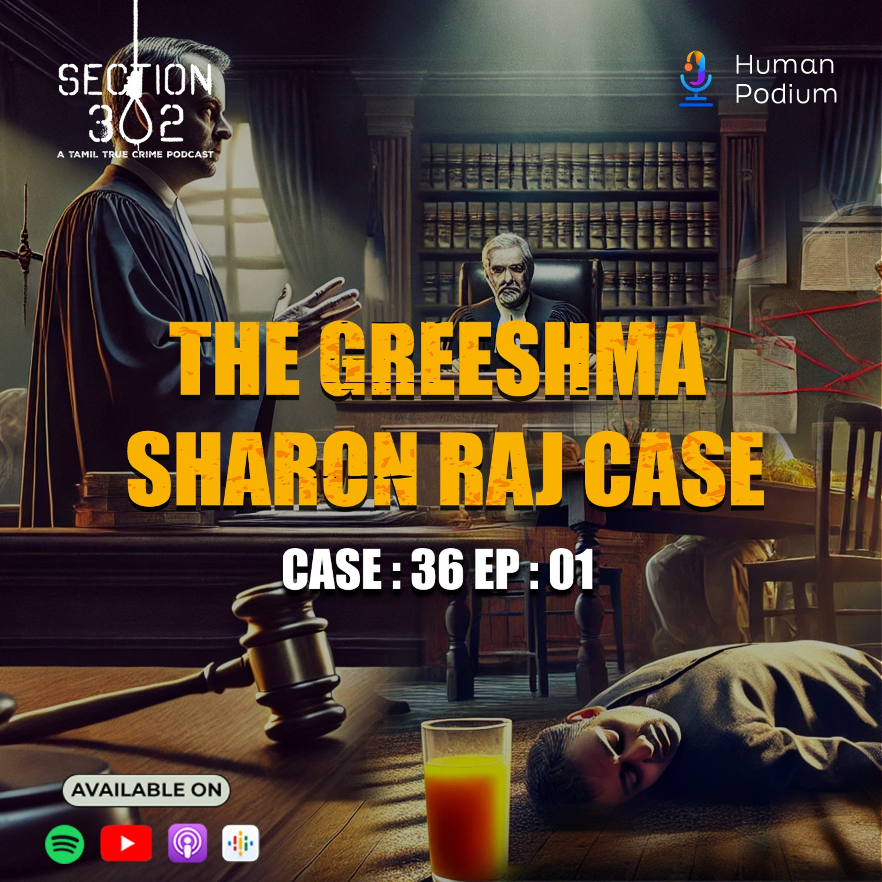 Episode - 01 - Case 36 - The Greeshma - Sharon Raj Case | Section 302 : A Tamil True Crime Podcast