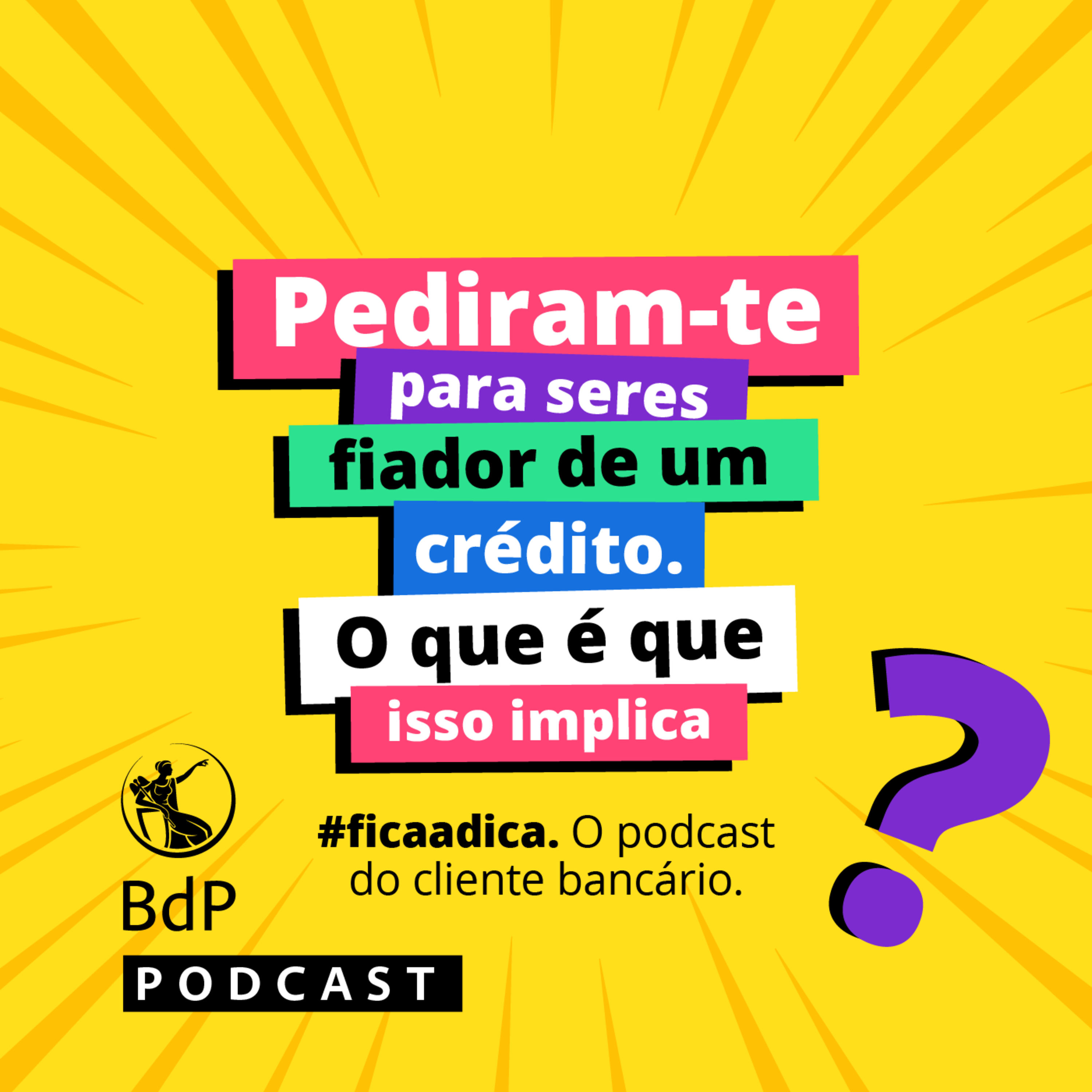 #ficaadica: Pediram-te para seres fiador de um crédito. O que é que isso implica?