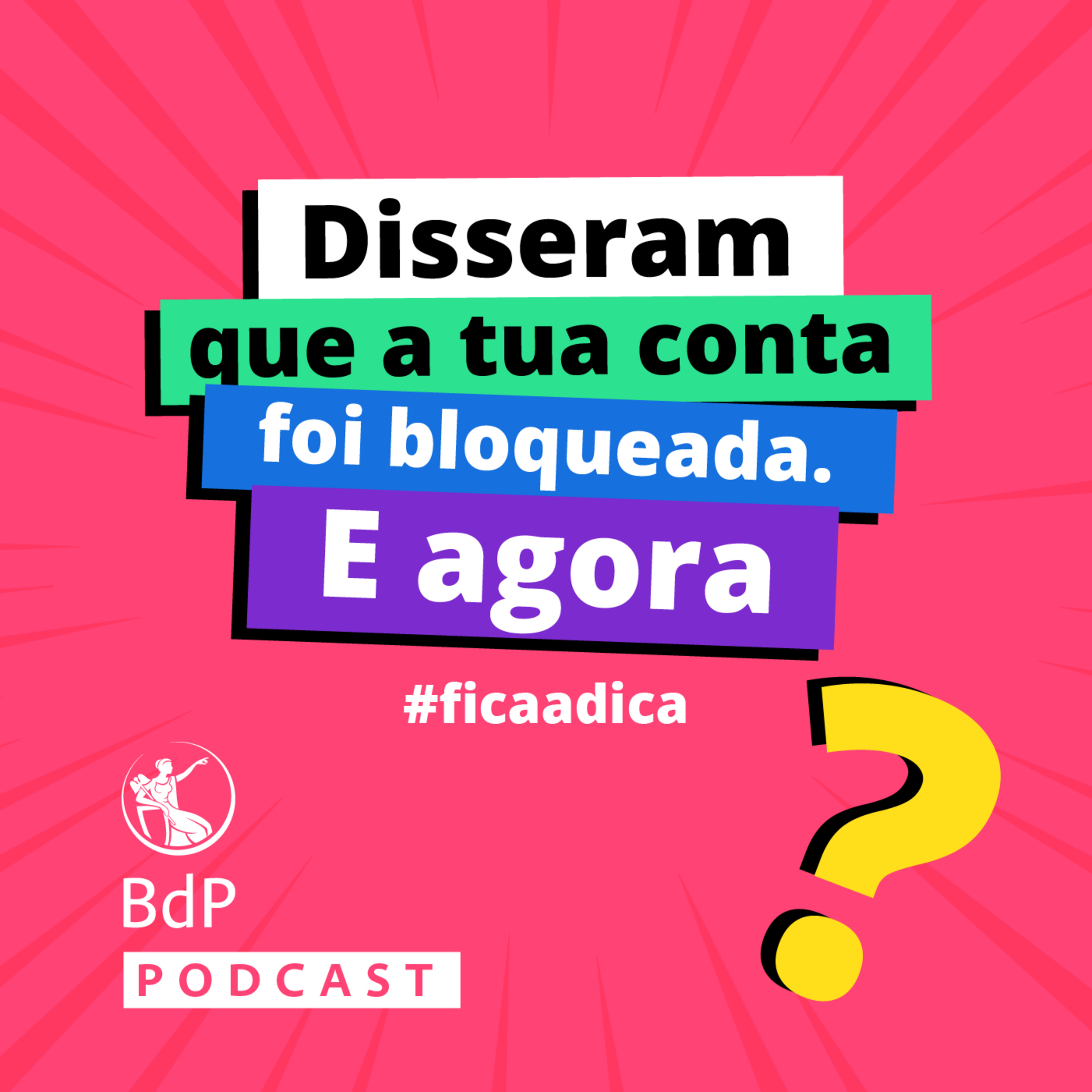 #ficaadica: Disseram que a tua conta foi bloqueada. E agora?