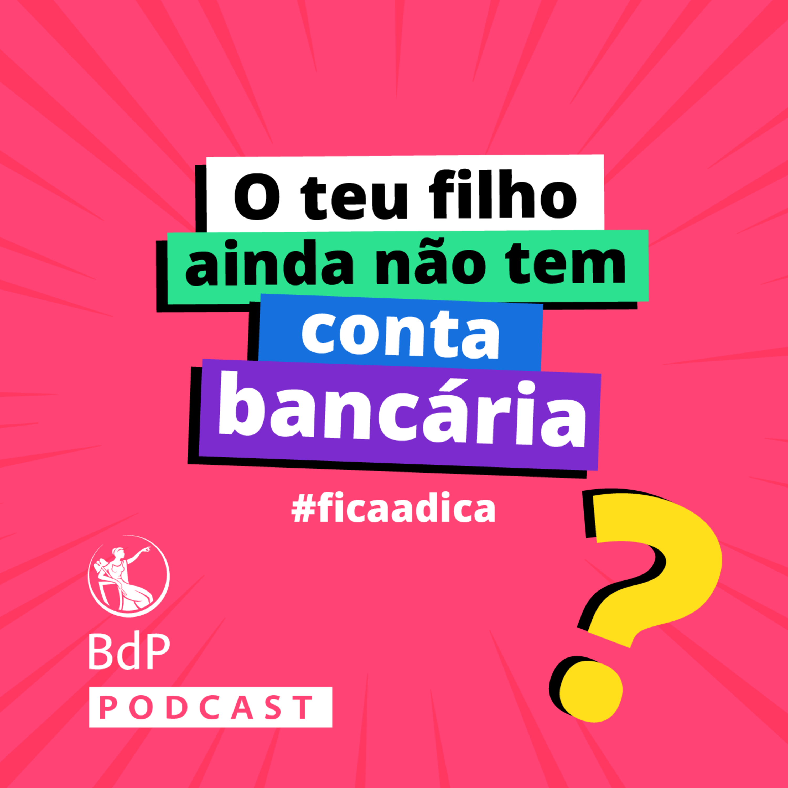 #ficaadica: O teu filho ainda não tem conta bancária?
