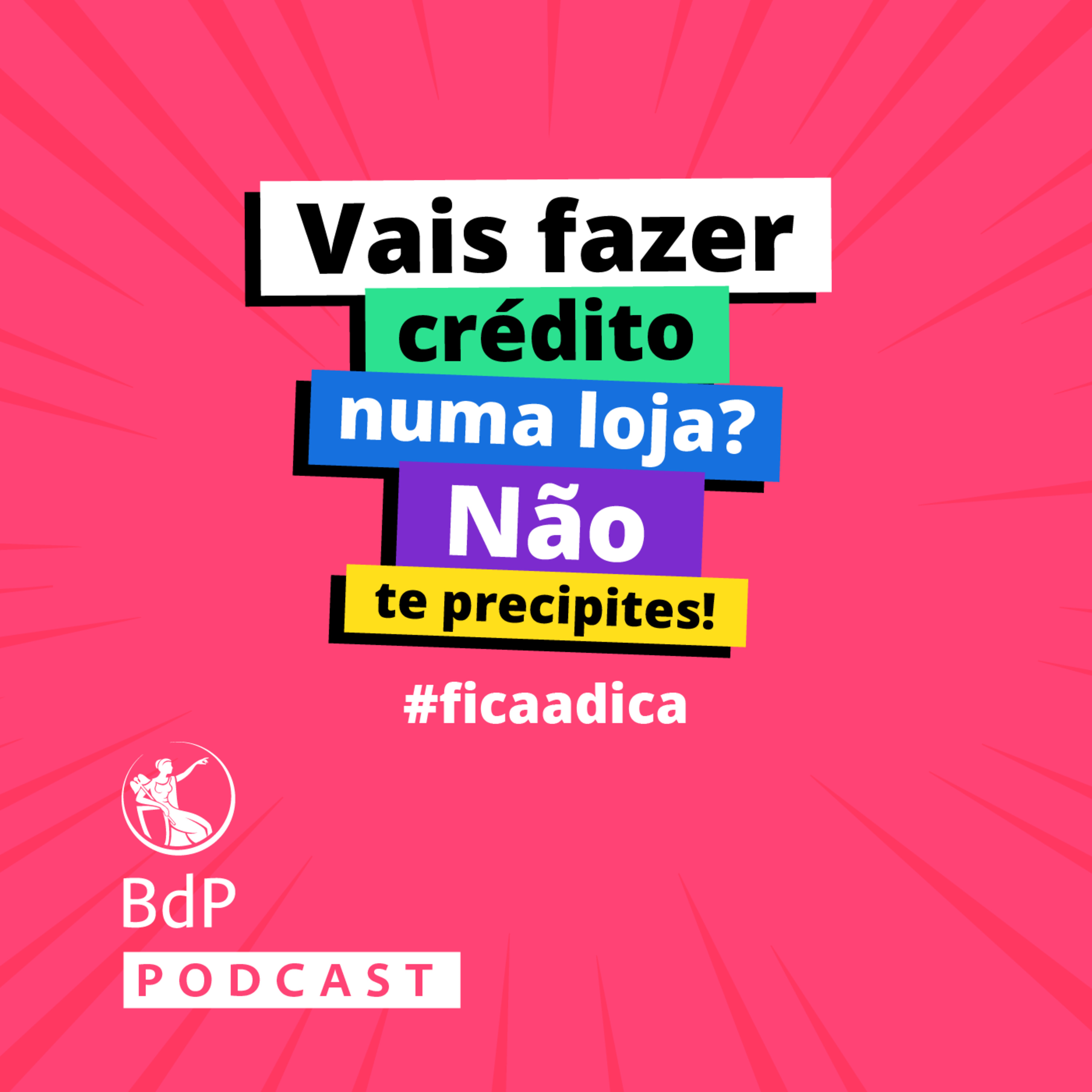 Fazer crédito numa loja pode facilitar-te a vida, mas nada de precipitações!