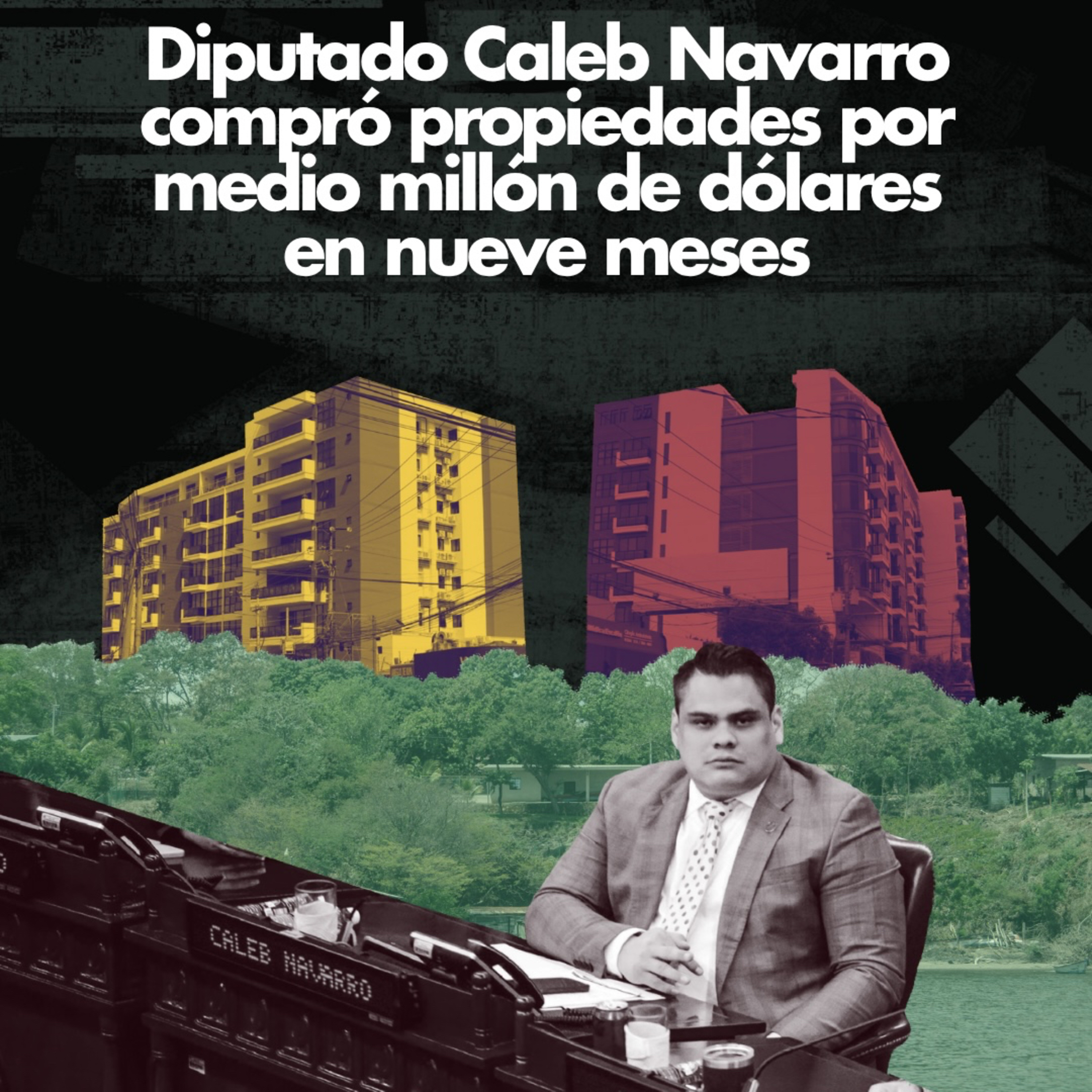Diputado Caleb Navarro compró propiedades por medio millón de dólares en nueve meses episode artwork