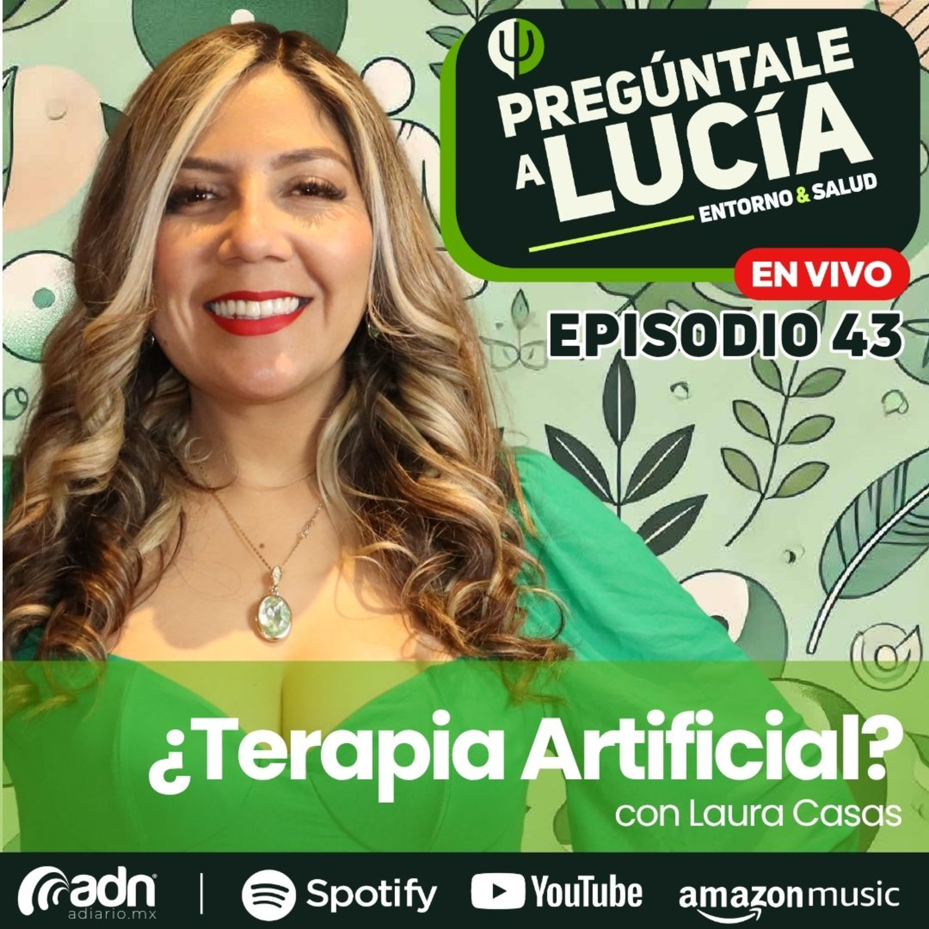 PREGÚNTALE A LUCIA 043 | ¿Terapia Artificial? con Ana Laura Casas