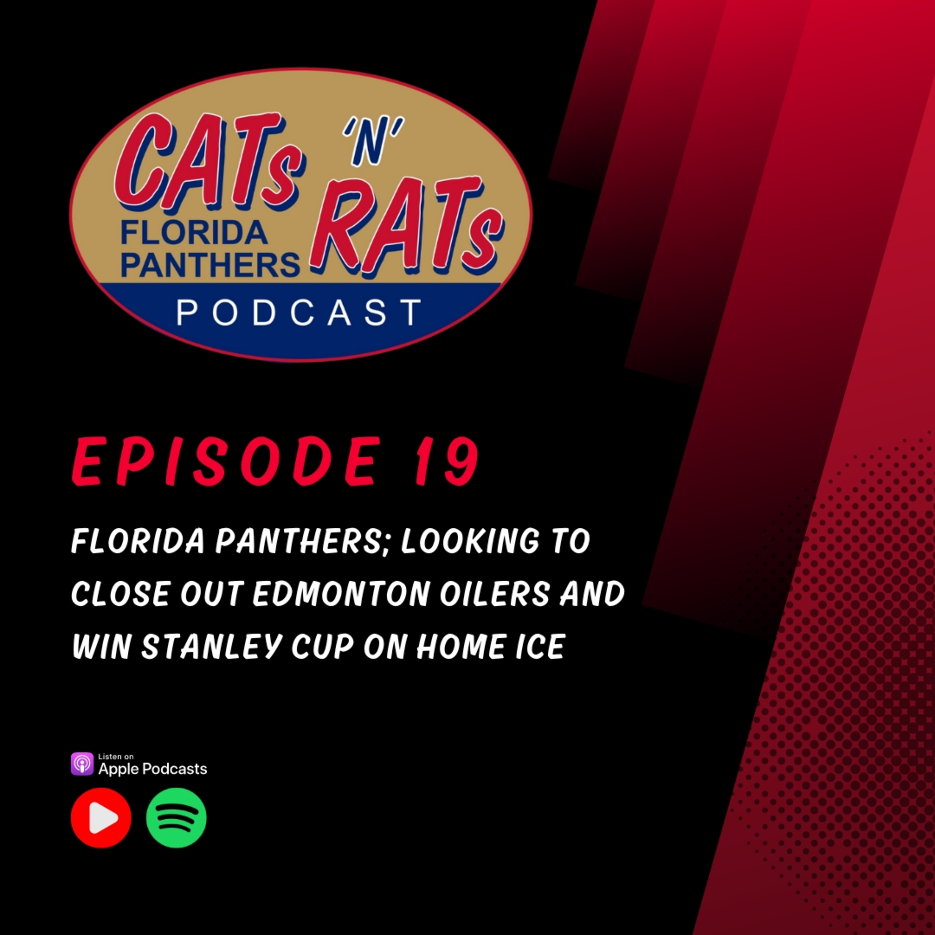 Cats N Rats Episode 19 — Florida Panthers; looking to close out Edmonton Oilers and win Stanley Cup on Home Ice episode artwork