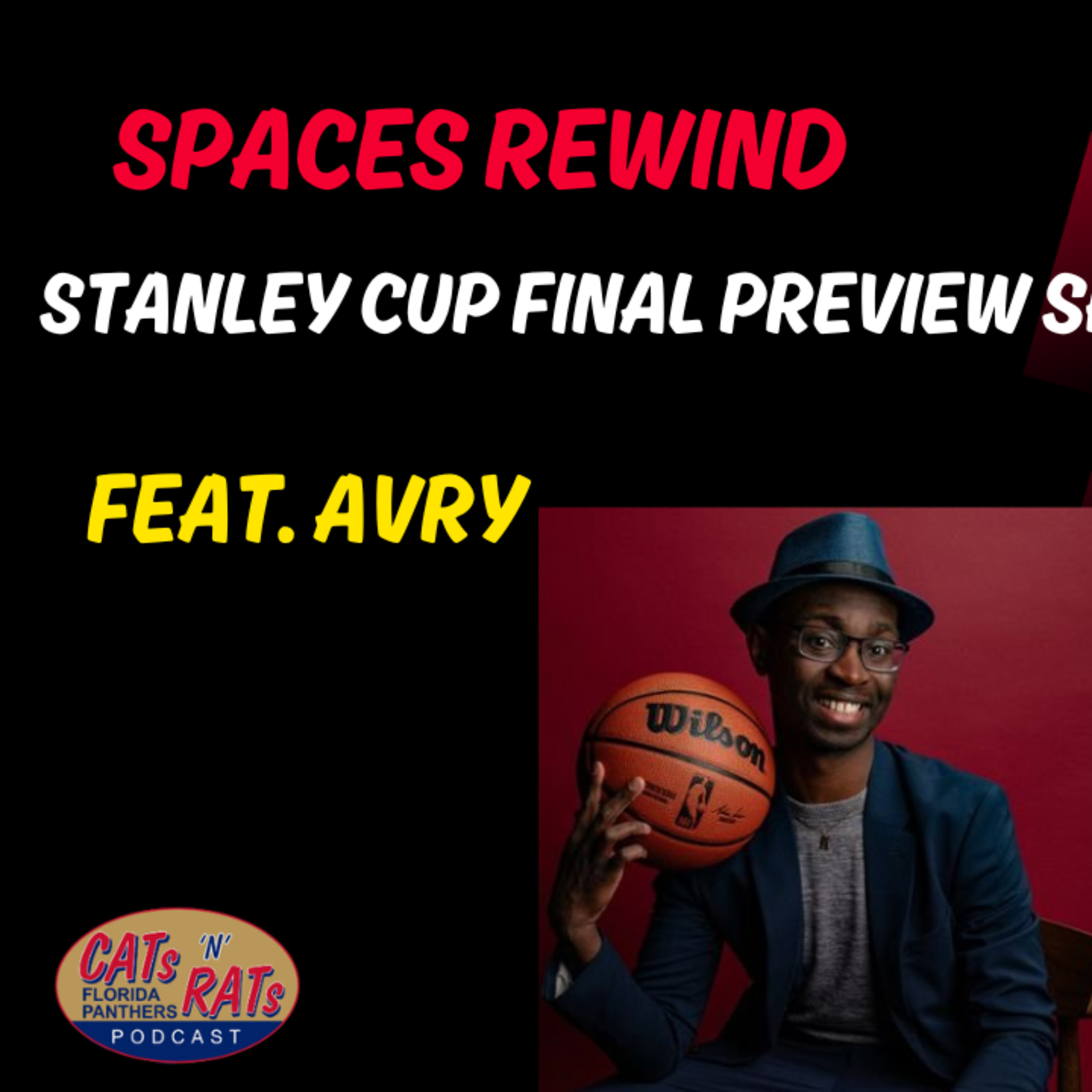 SPACES REWIND — Panthers VS Oilers Stanley Cup Final Preview Show w/ Avry In Edmonton episode artwork