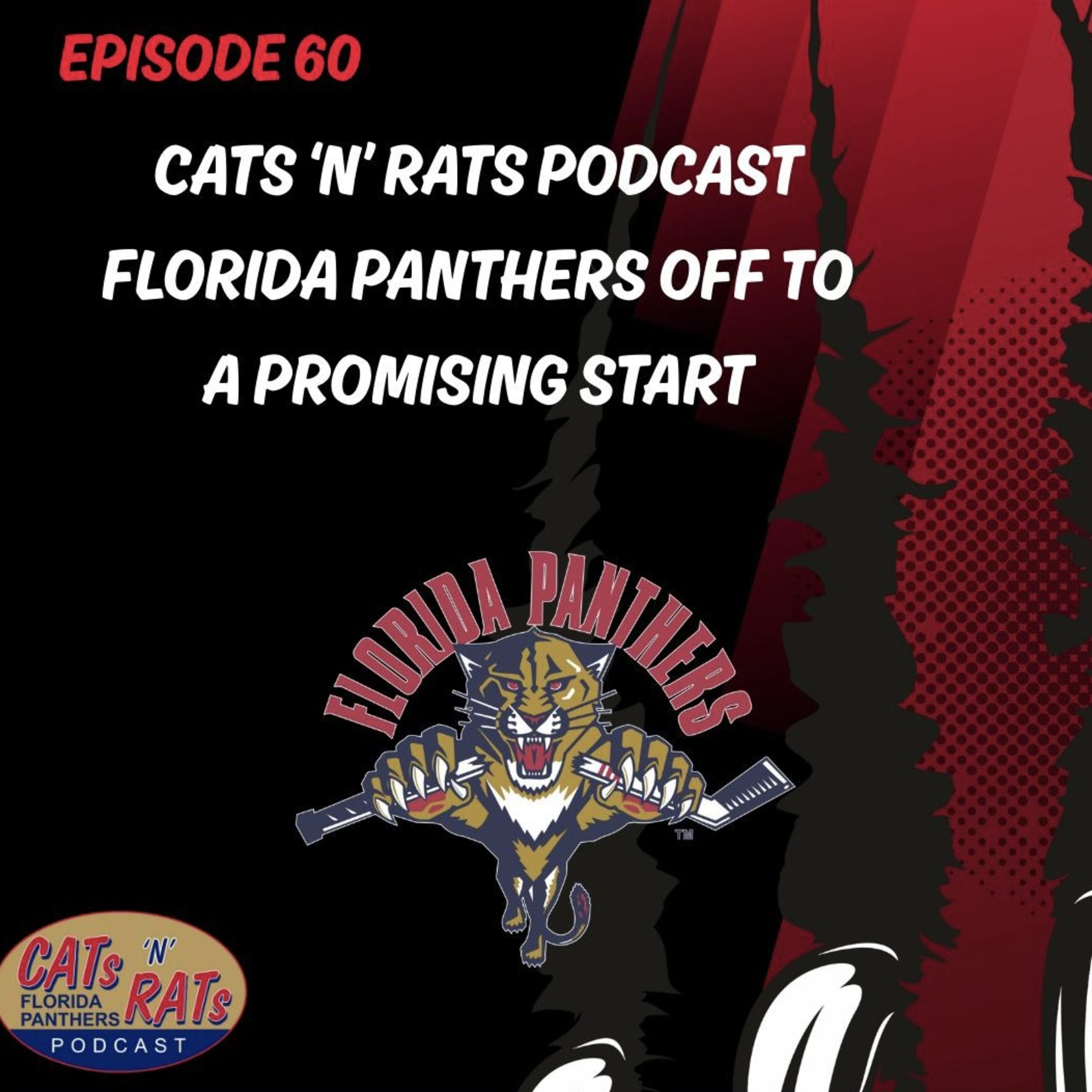 Cats N Rats Episode 60 — Florida Panthers Off To A Promising Start