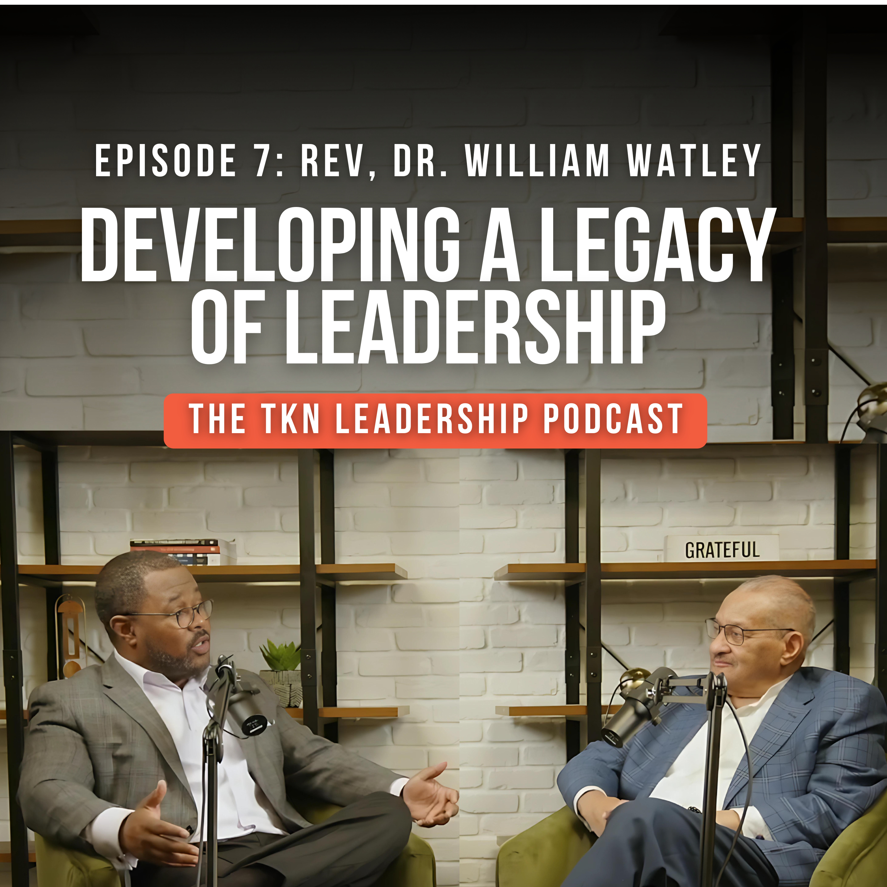Rev. Dr William Watley: Developing A Legacy of Leadership episode artwork