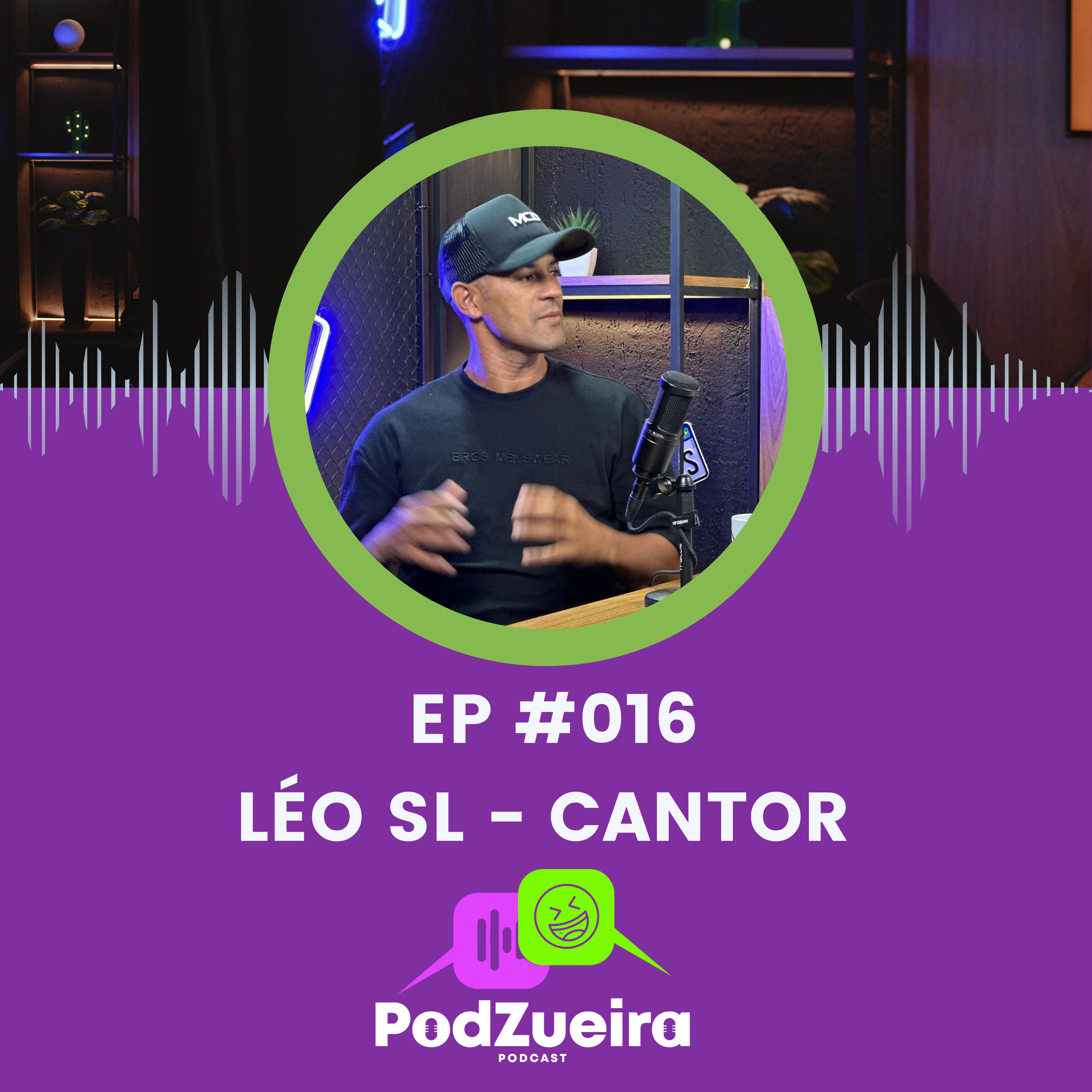 Leo SL - Cantor e Pré Candidato a Vereador - PodZueira #0016 episode artwork