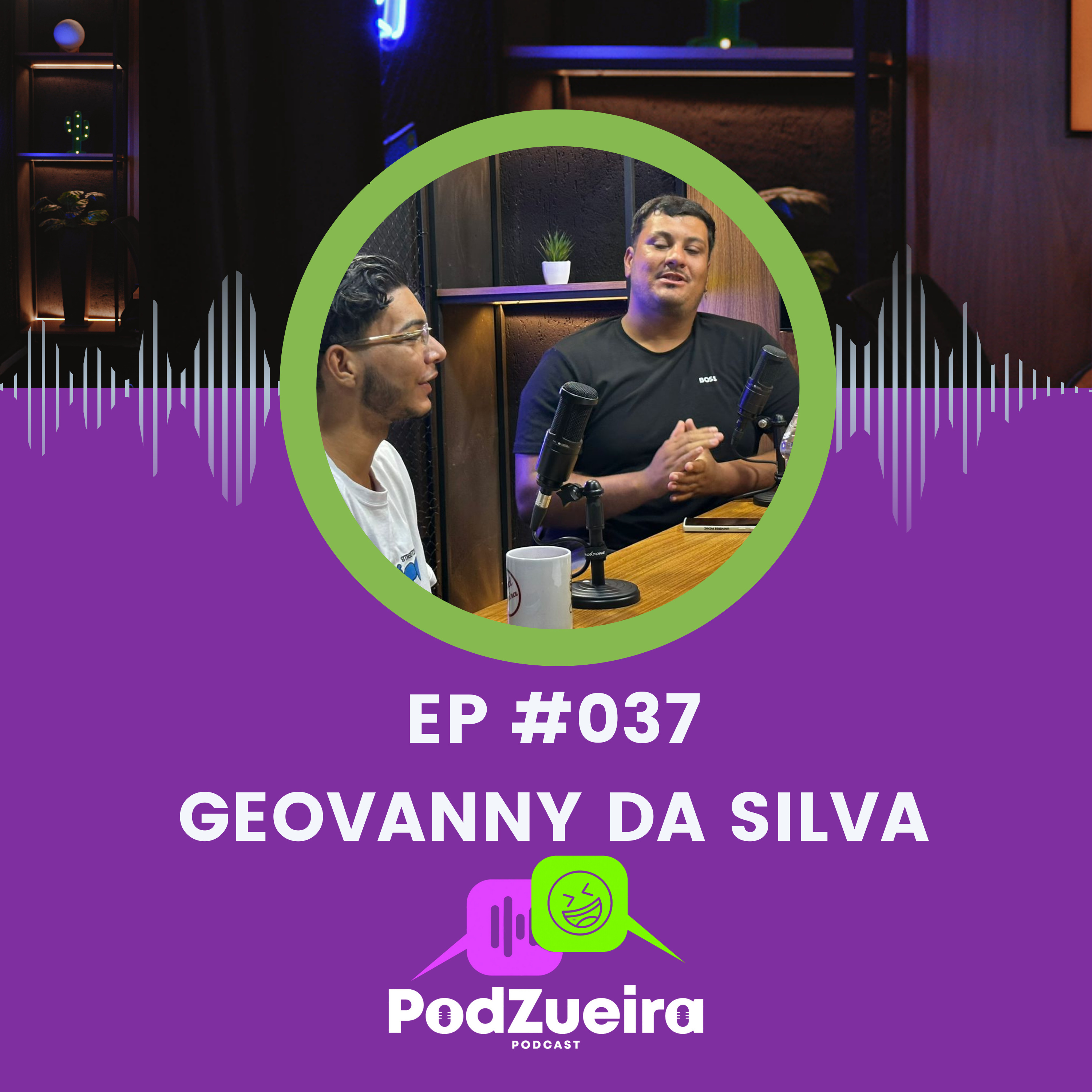 De Nordestina para o Mundo: Geovanni Da Silva, e a Jornada de um Criador de Conteúdo - PodZueira episode artwork