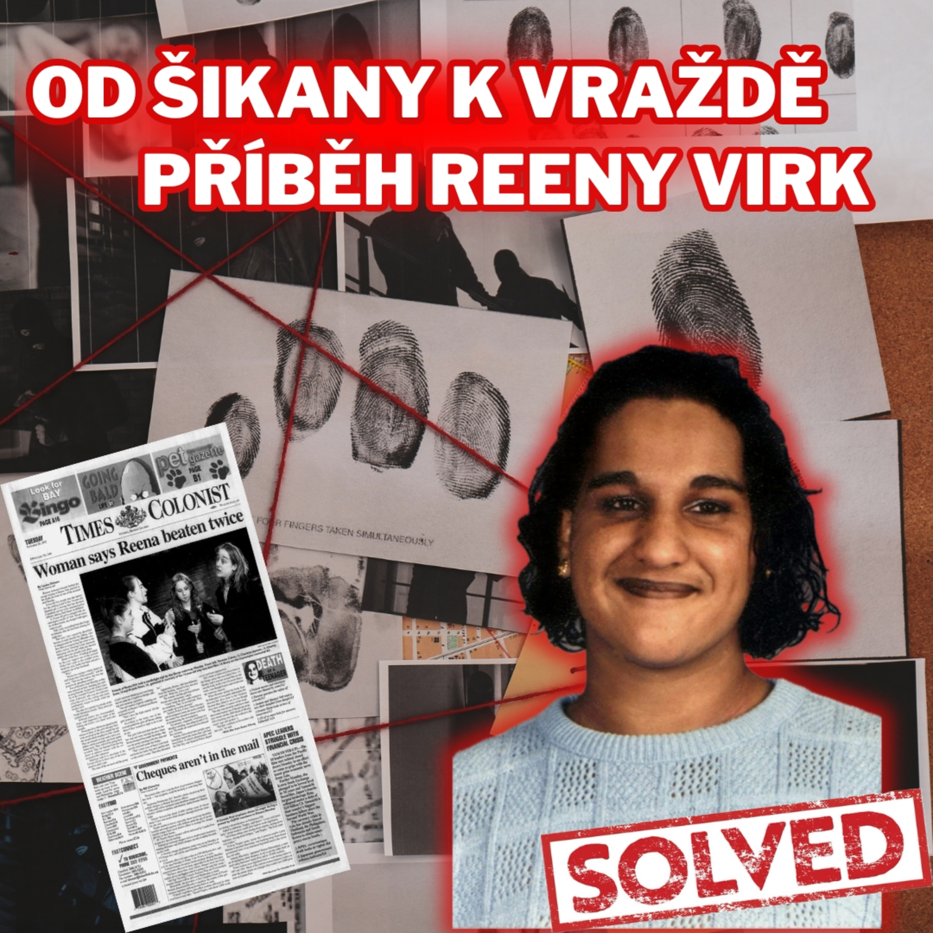 OD ŠIKANY K VRAŽDĚ, PŘÍBĚH REENY VIRK - TRUECRIME
