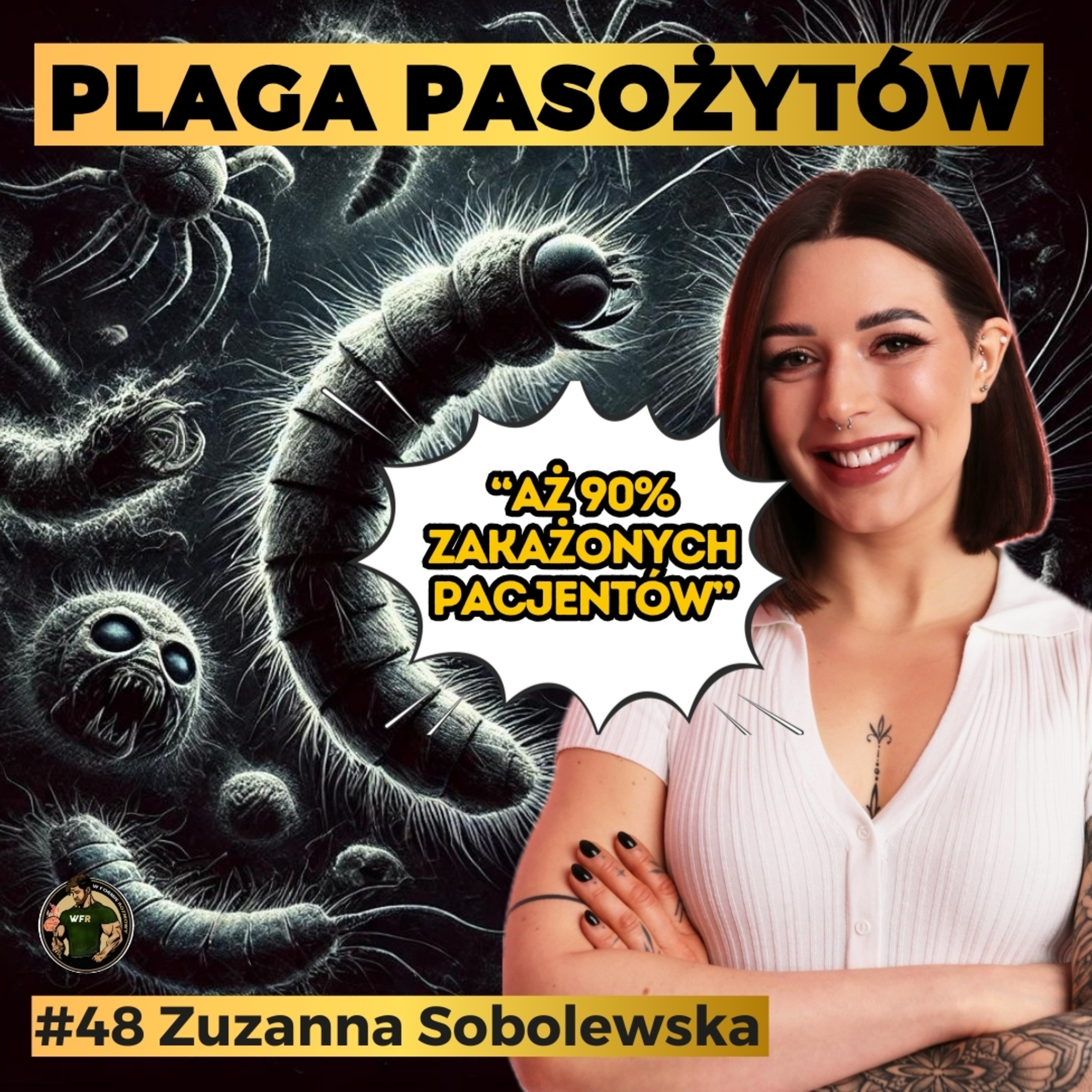 PASOŻYTY - Wszystko Co Musisz Wiedzieć, Objawy, Diagnoza, Leczenie, Profilaktyka | Zuzanna Sobolewska episode artwork