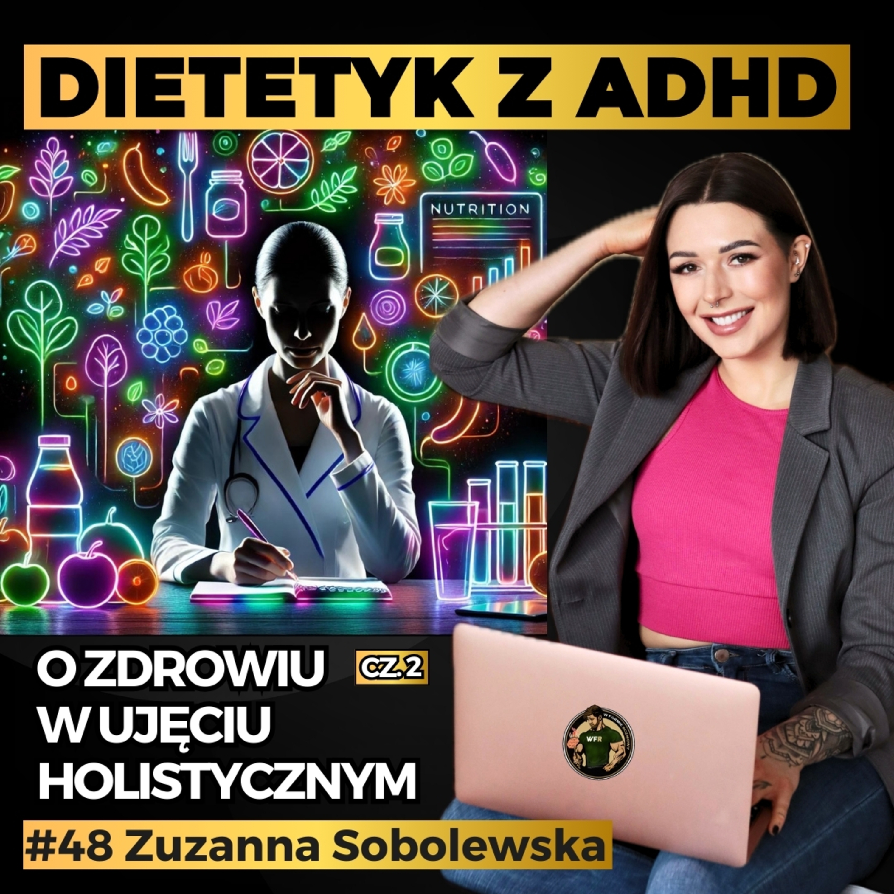 Diagnoza ADHD Dużo Mi Wyjaśniła, Holistyczne Podejściu Do Zdrowia, Bodypositive | Zuzanna Sobolewska episode artwork