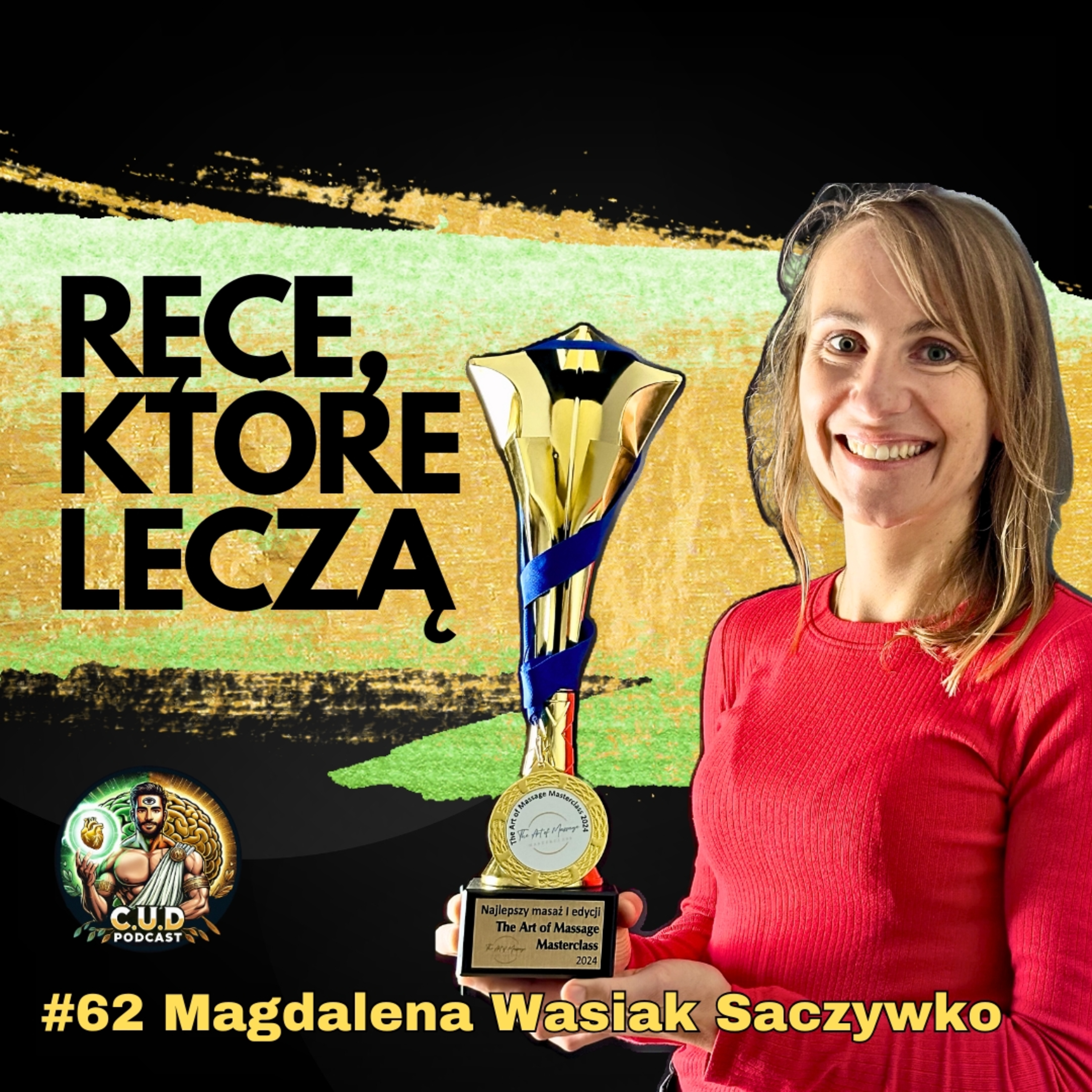 Czy Masaż Ma Właściwości Lecznicze? Wszystko Co Musisz Wiedzieć o Masażu | Magda Wasiak Saczywko episode artwork