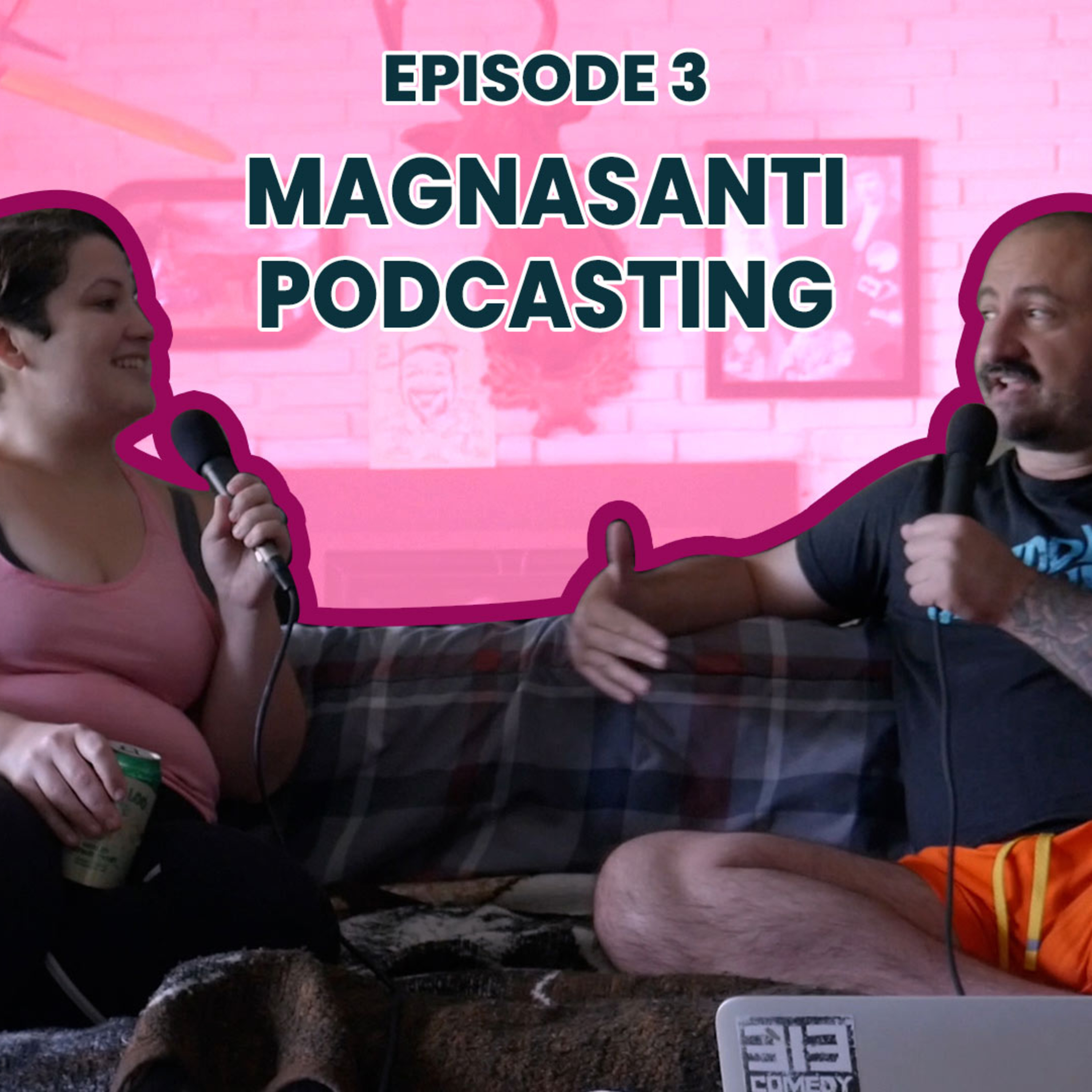 Episode 003 | Magnasanti Podcasting episode artwork