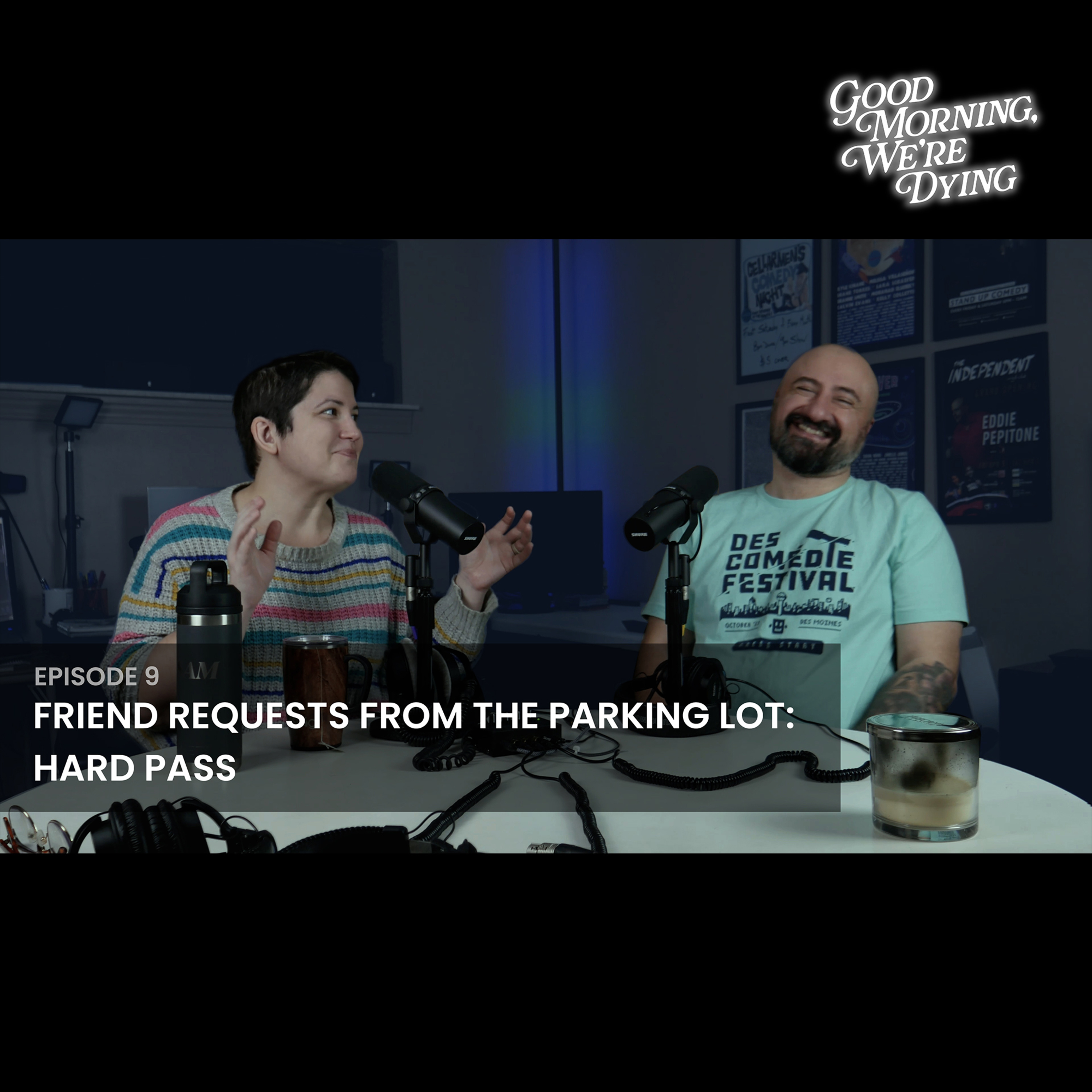 Episode 009 | Friend Requests from the Parking Lot: Hard Pass episode artwork