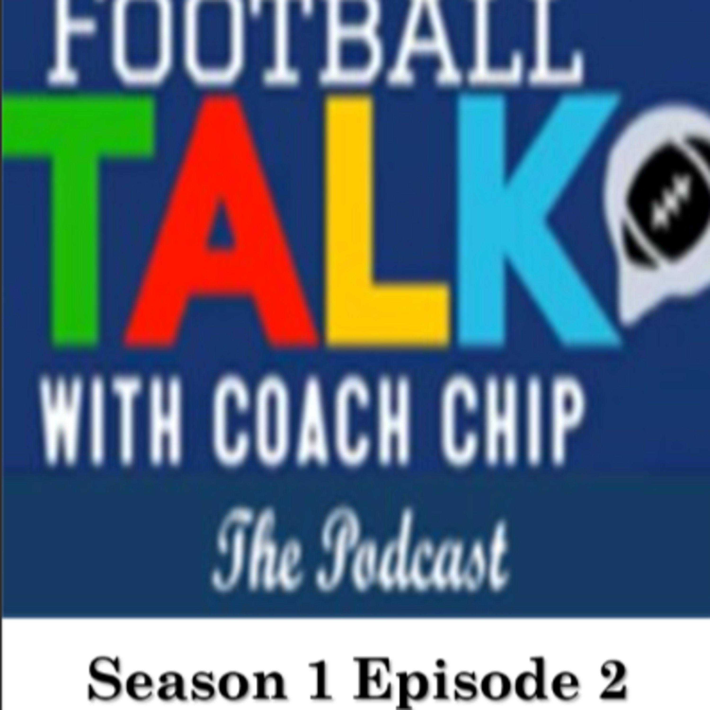 Football Talk with Coach Chip: The Podcast