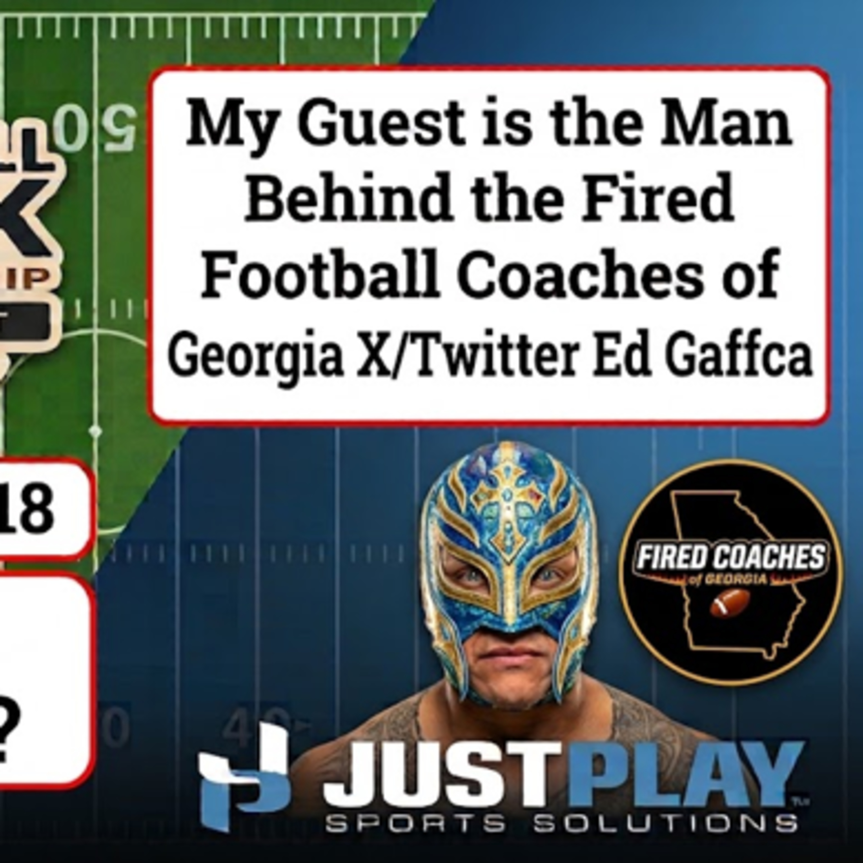 FTCC: The Podcast S 3 E 18 "Ed Gaffca: The Man Behind the Fired Coaches of Georgia Account"