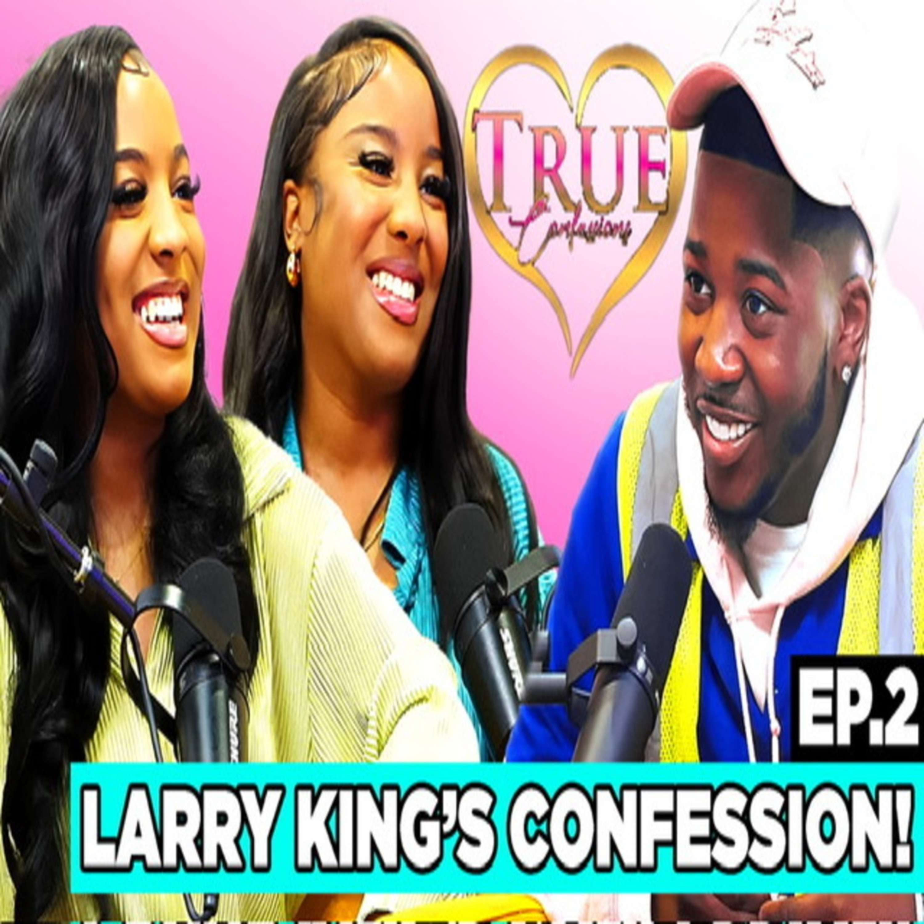 Episode #2 - Larry King's Confession