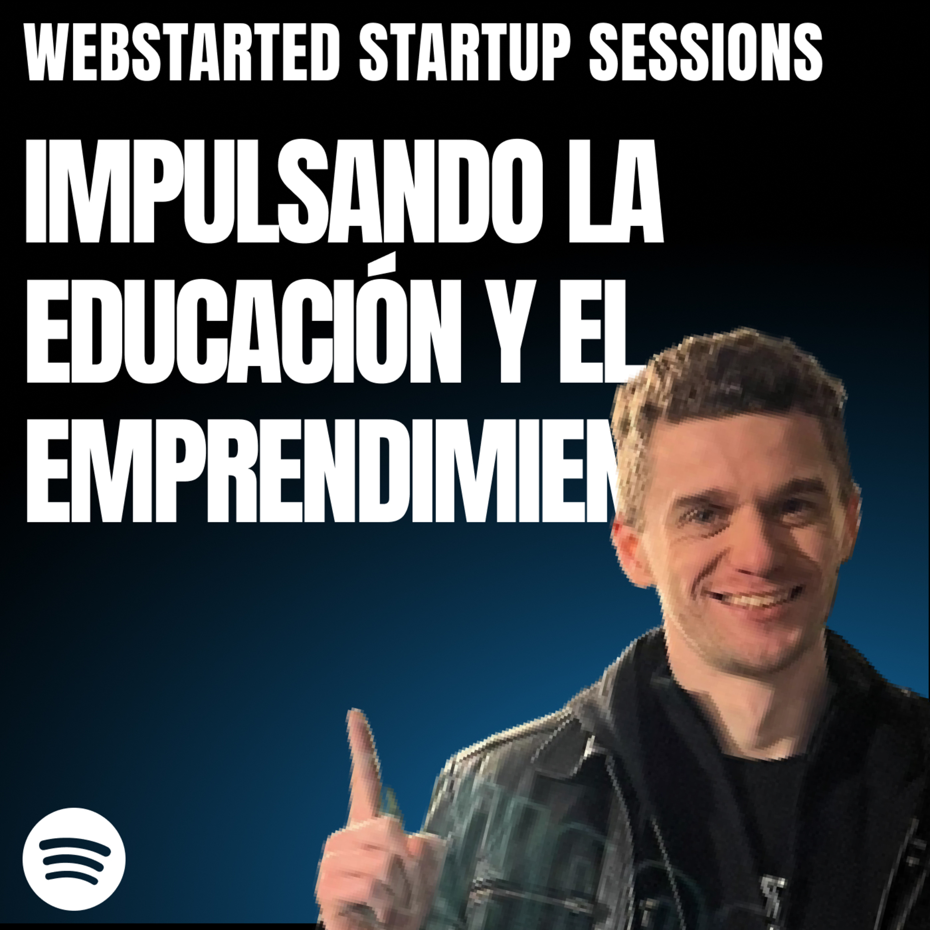 Educación y emprendimiento | Webstarted Startup Sessions episode artwork