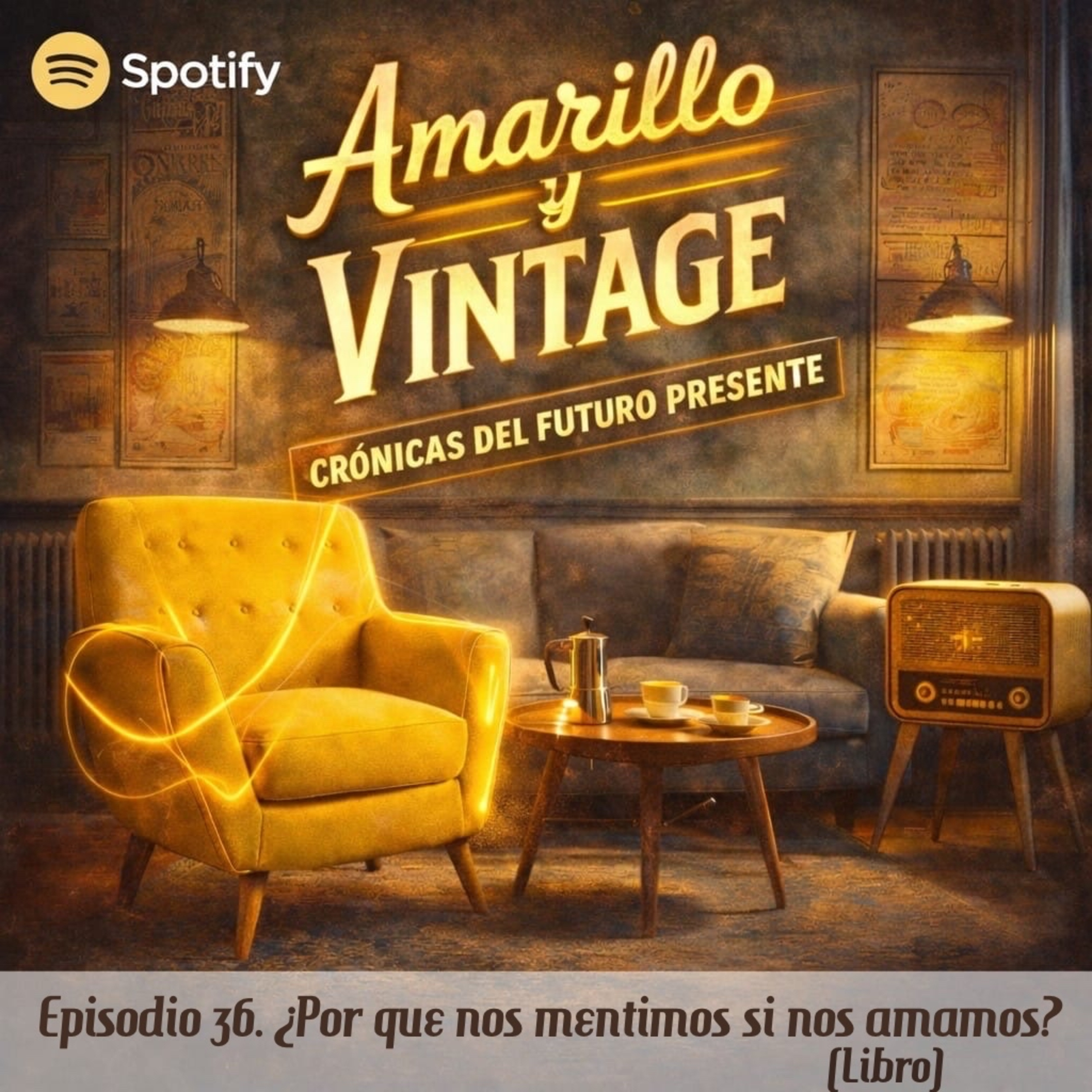 Episodio 36. ¿Por que nos mentimos si nos amamos? (Libro). episode artwork