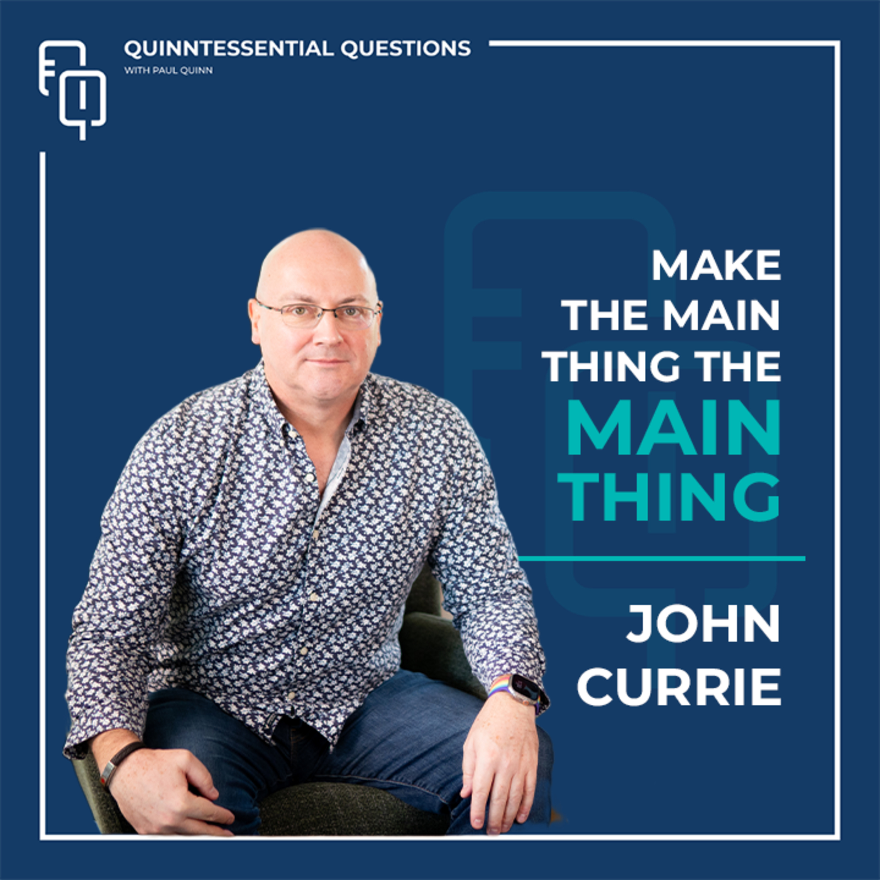 The Quinntesssential Questions Podcast with Paul Quinn