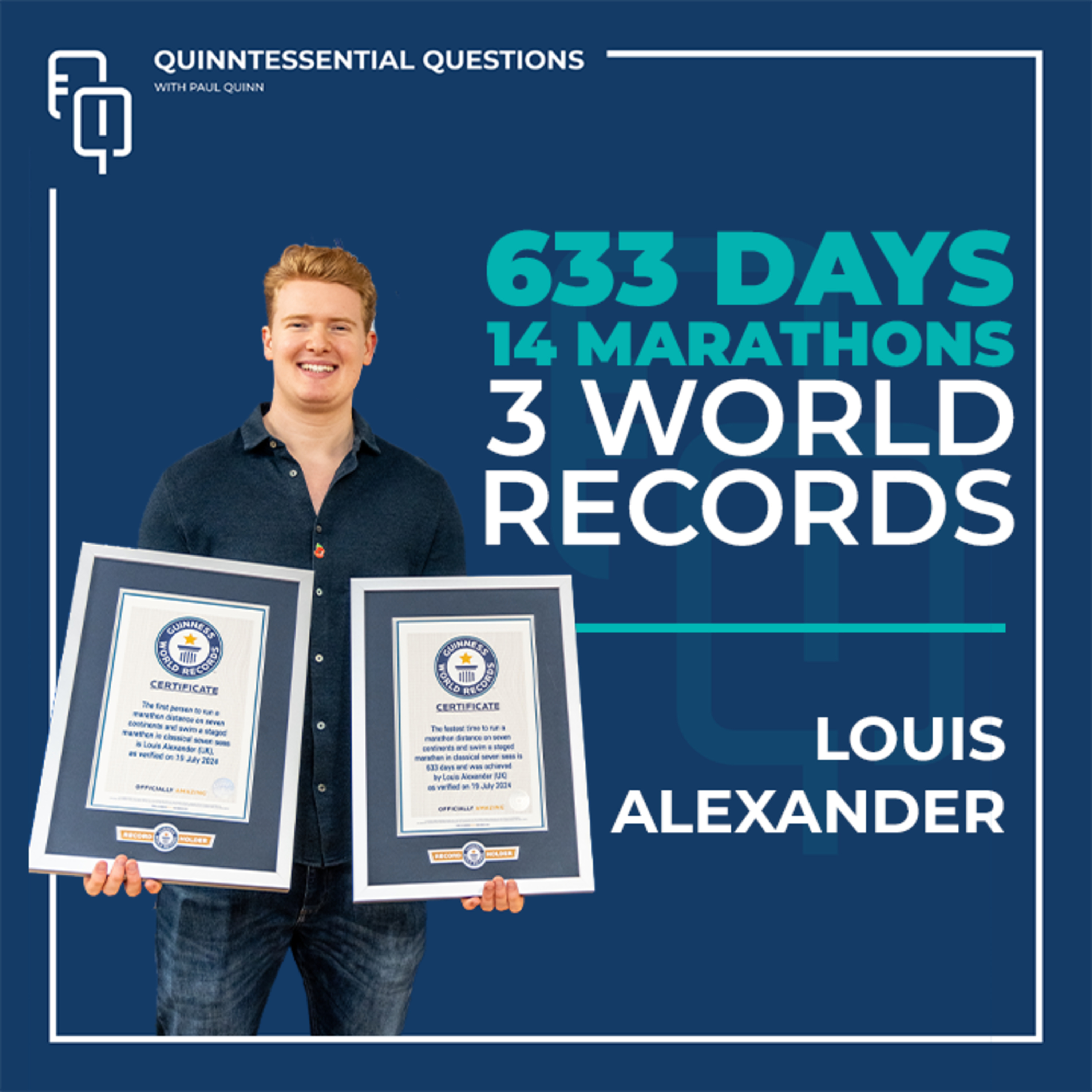 #70 Quinntessential Questions with Louis Alexander : 633 Days, 7 Continents, 7 Seas: The Youngest Professional Adventurer 