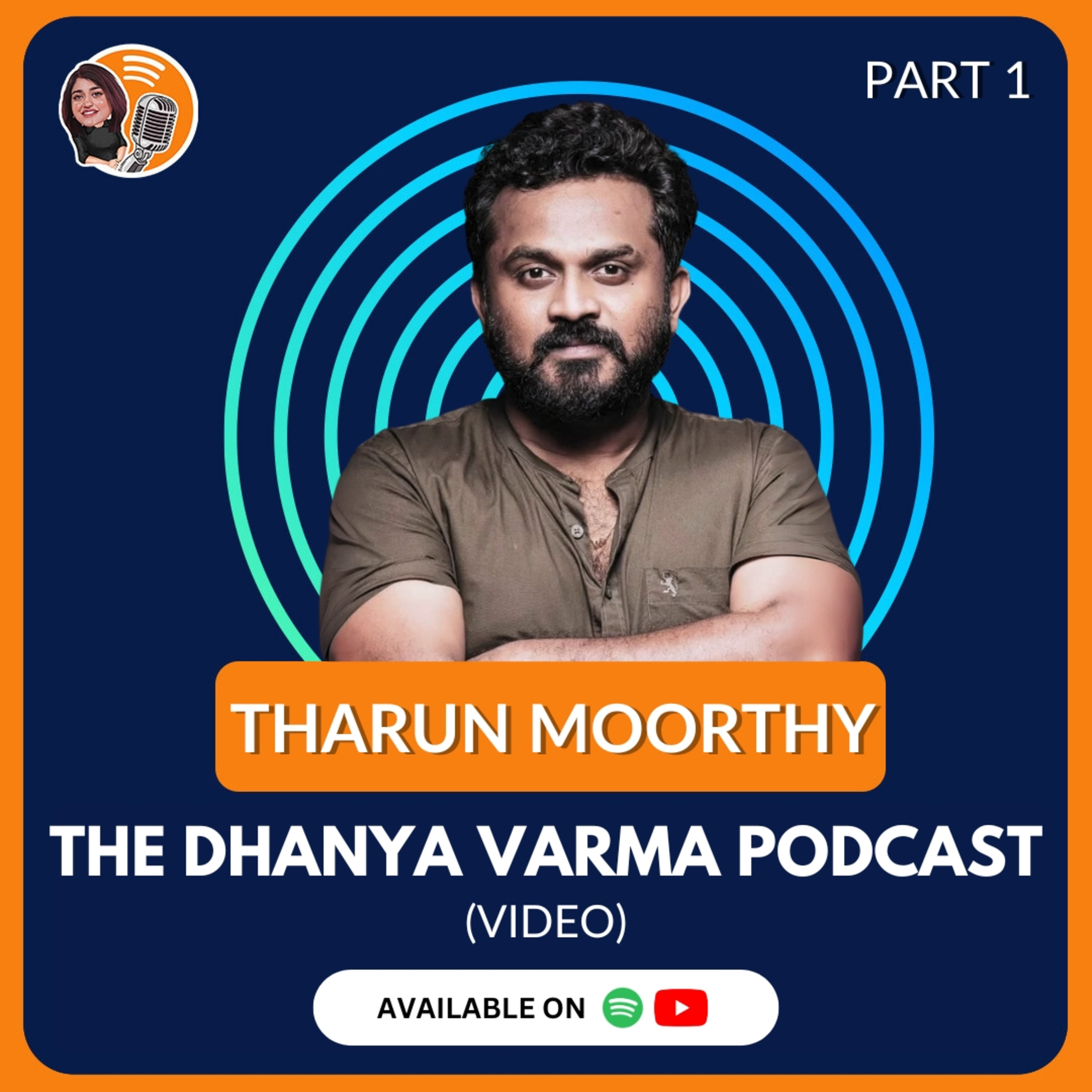 Part 1 Tharun Moorthy on The Dhanya Varma Podcast