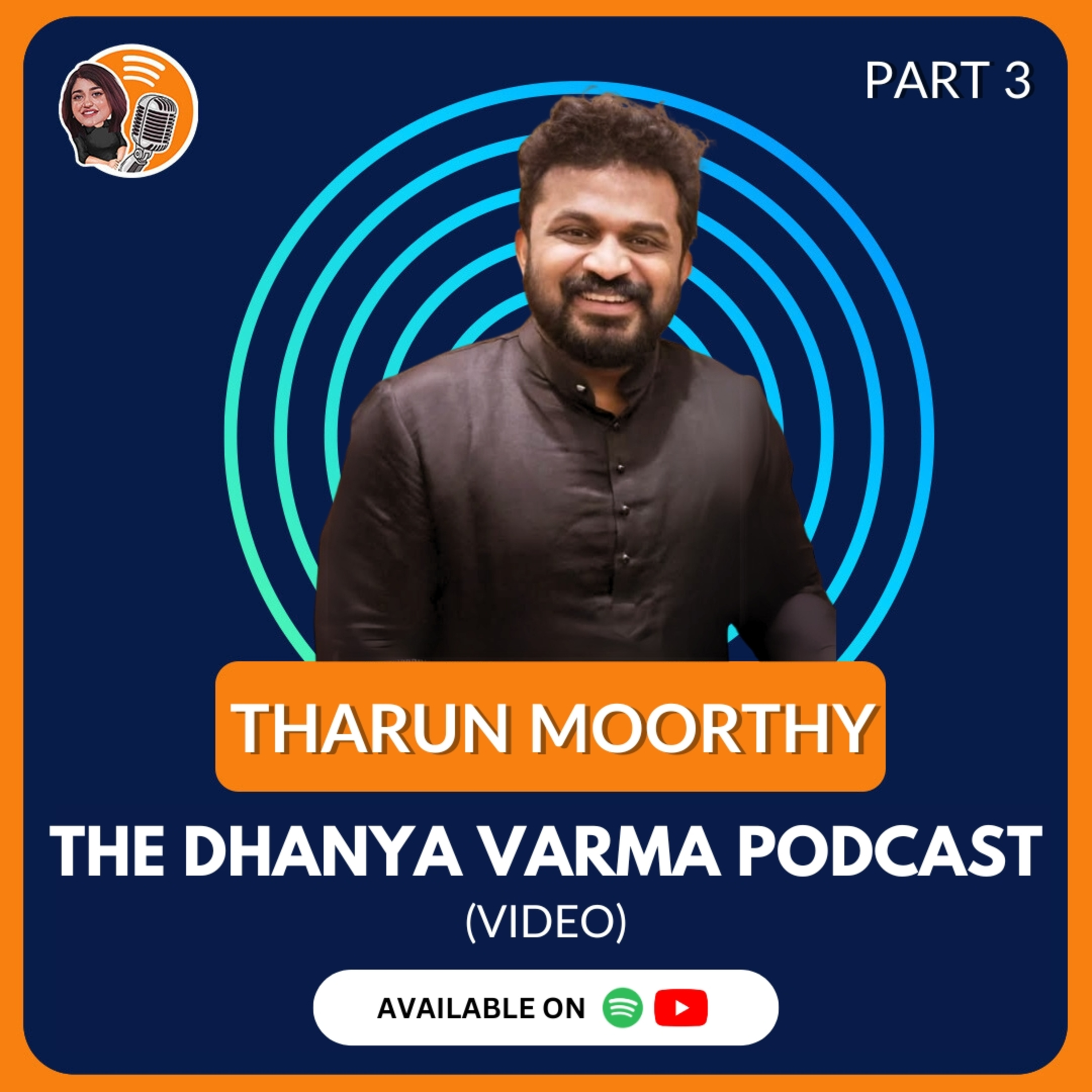 Part 3 Tharun Moorthy on The Dhanya Varma Podcast