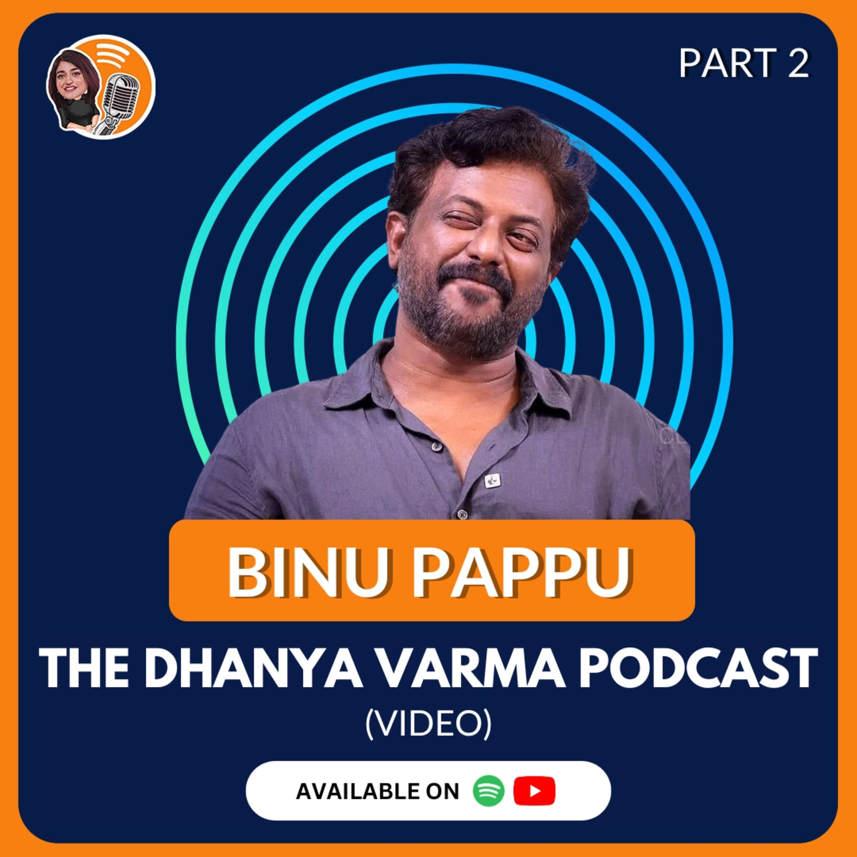 P2 Binu Pappu talks about his father Kuthiravattam Pappu, how his father landed up in Movies and how he himself found his way into Malayalam Cinema on The Dhanya Varma Podcast
