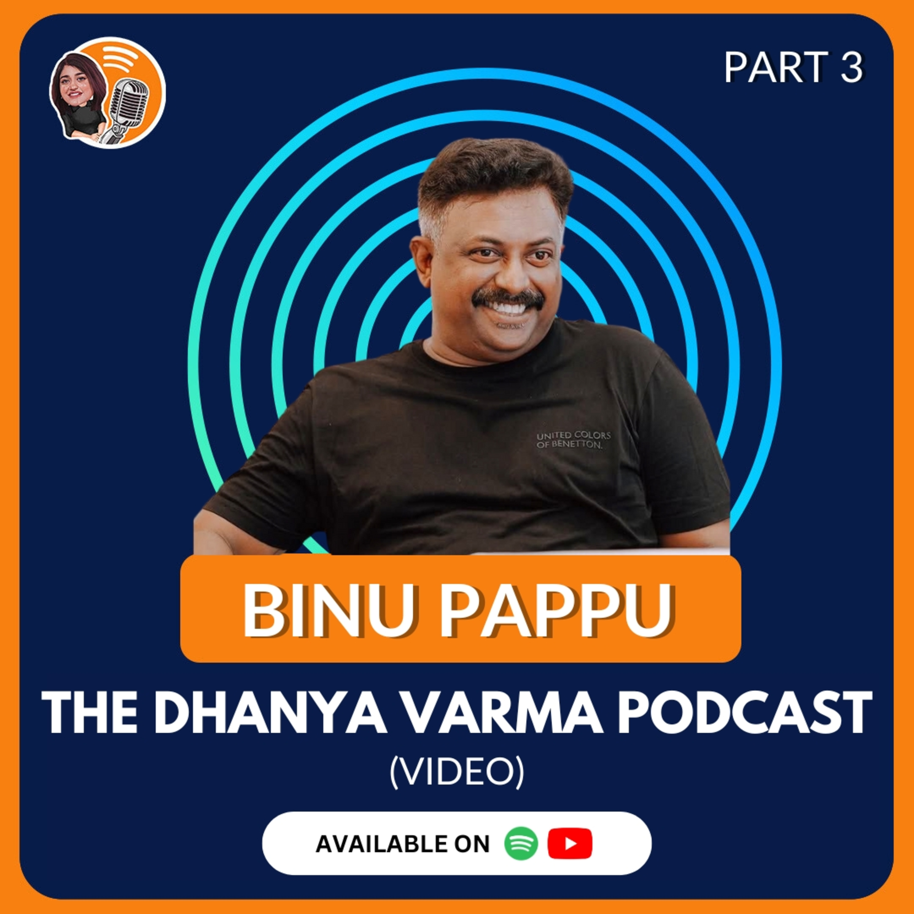 P3: Binu Pappu talks about friendship, why movies are for everyone, the hard lessons learnt in life on The Dhanya Varma Podcast