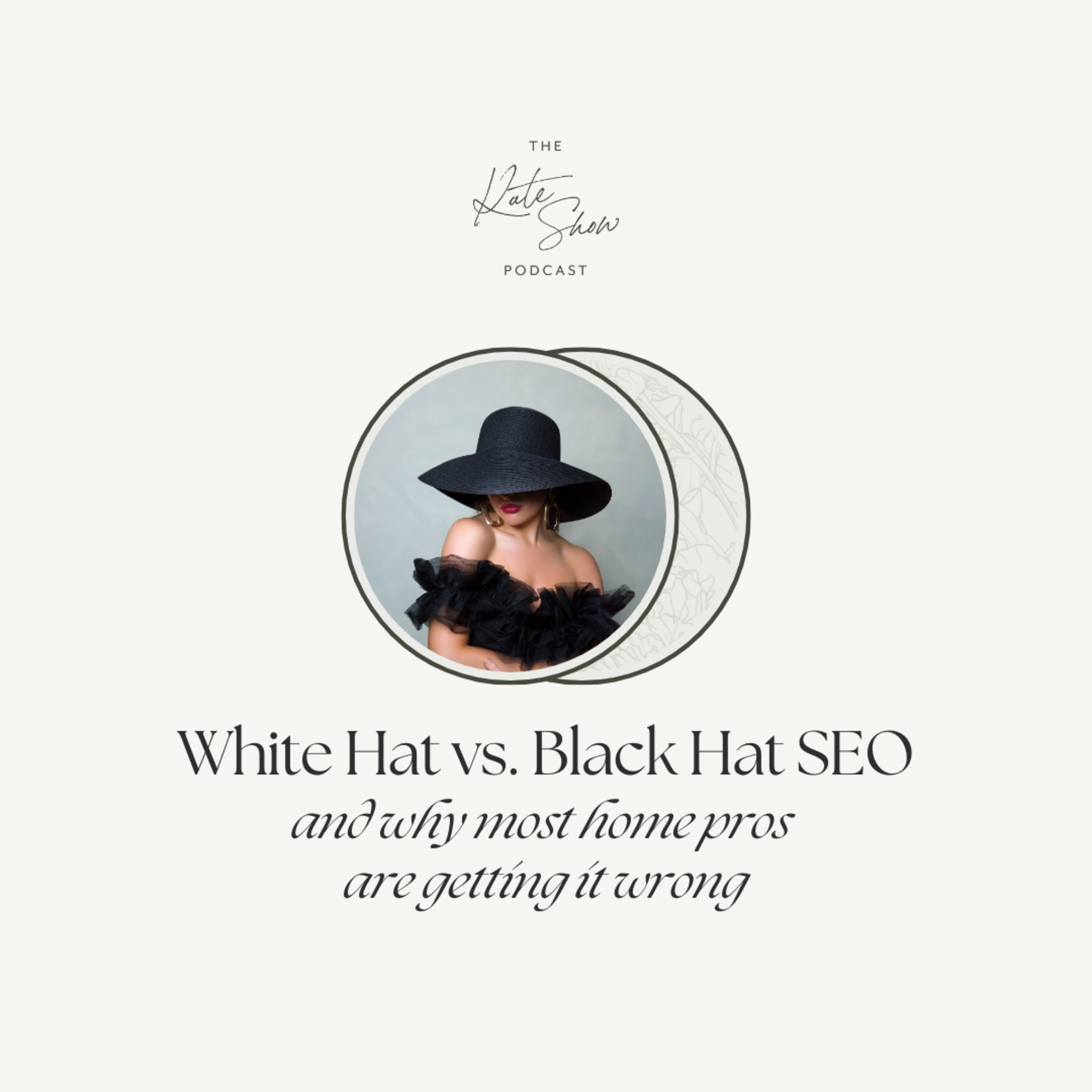 Black Hat vs. White Hat SEO - and why most home pros are getting it wrong — The Kate Show cover