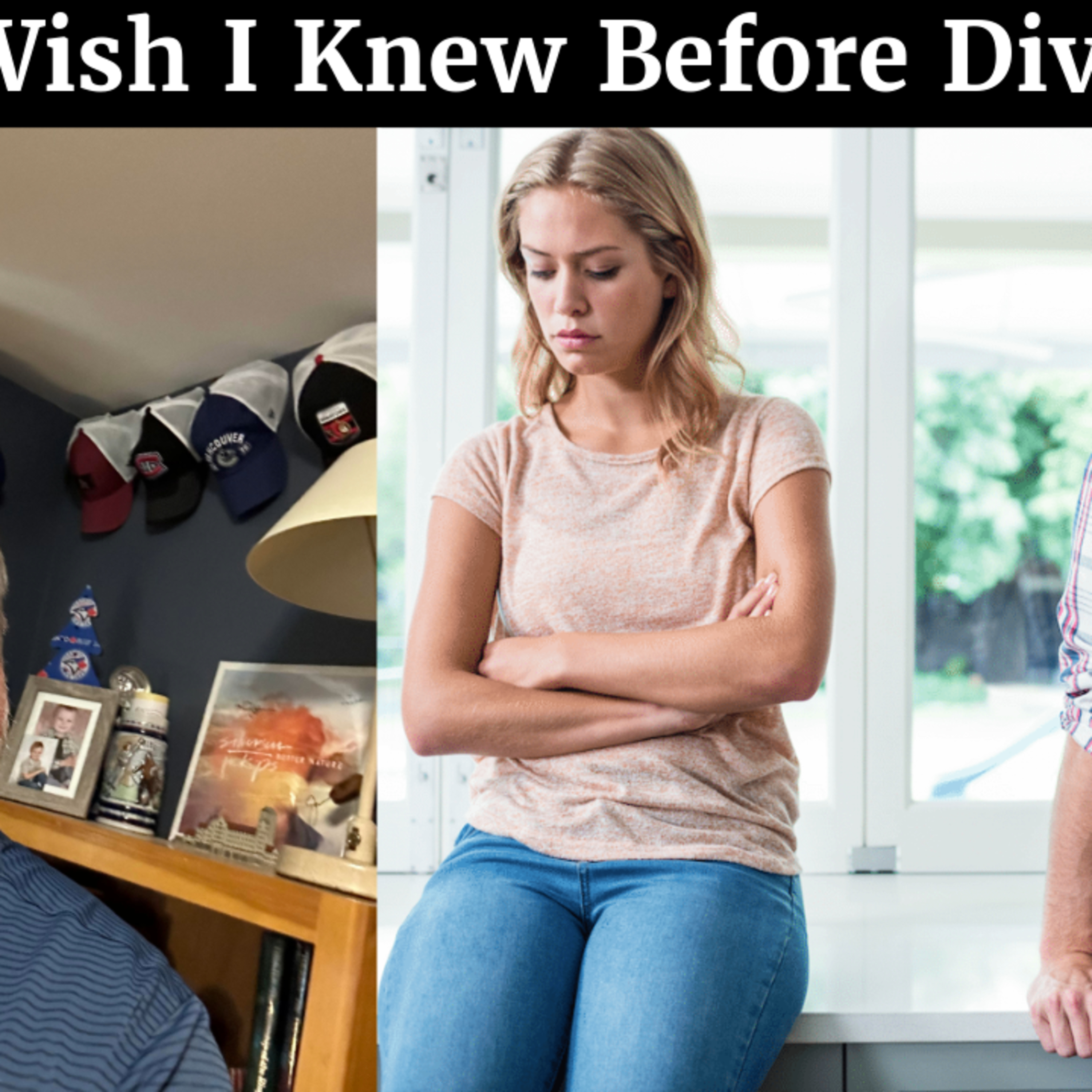5 Things I Wish I Knew Before Divorce