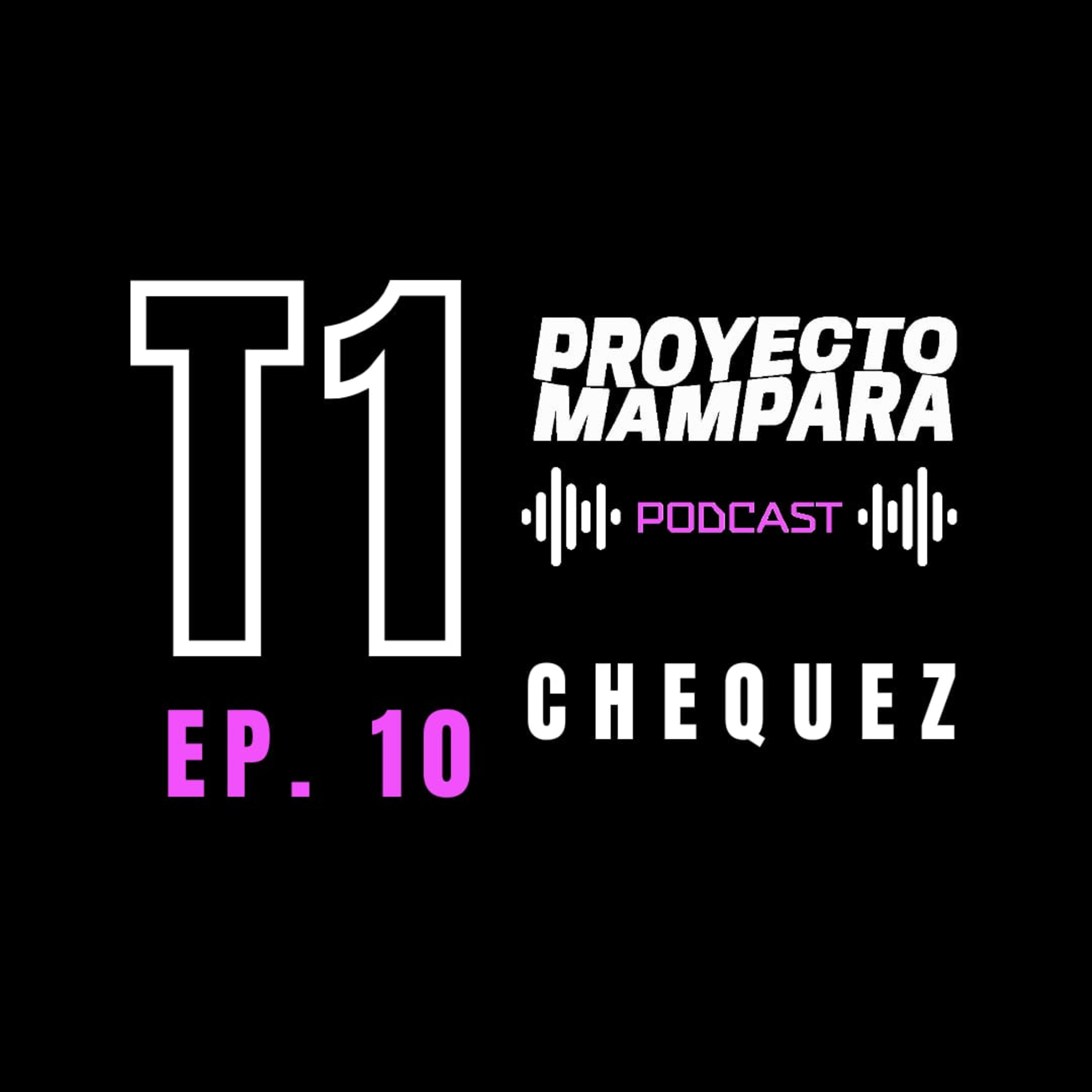 T1 E10 - Chequez - "Dos mundos, solista y estar en una banda" episode artwork