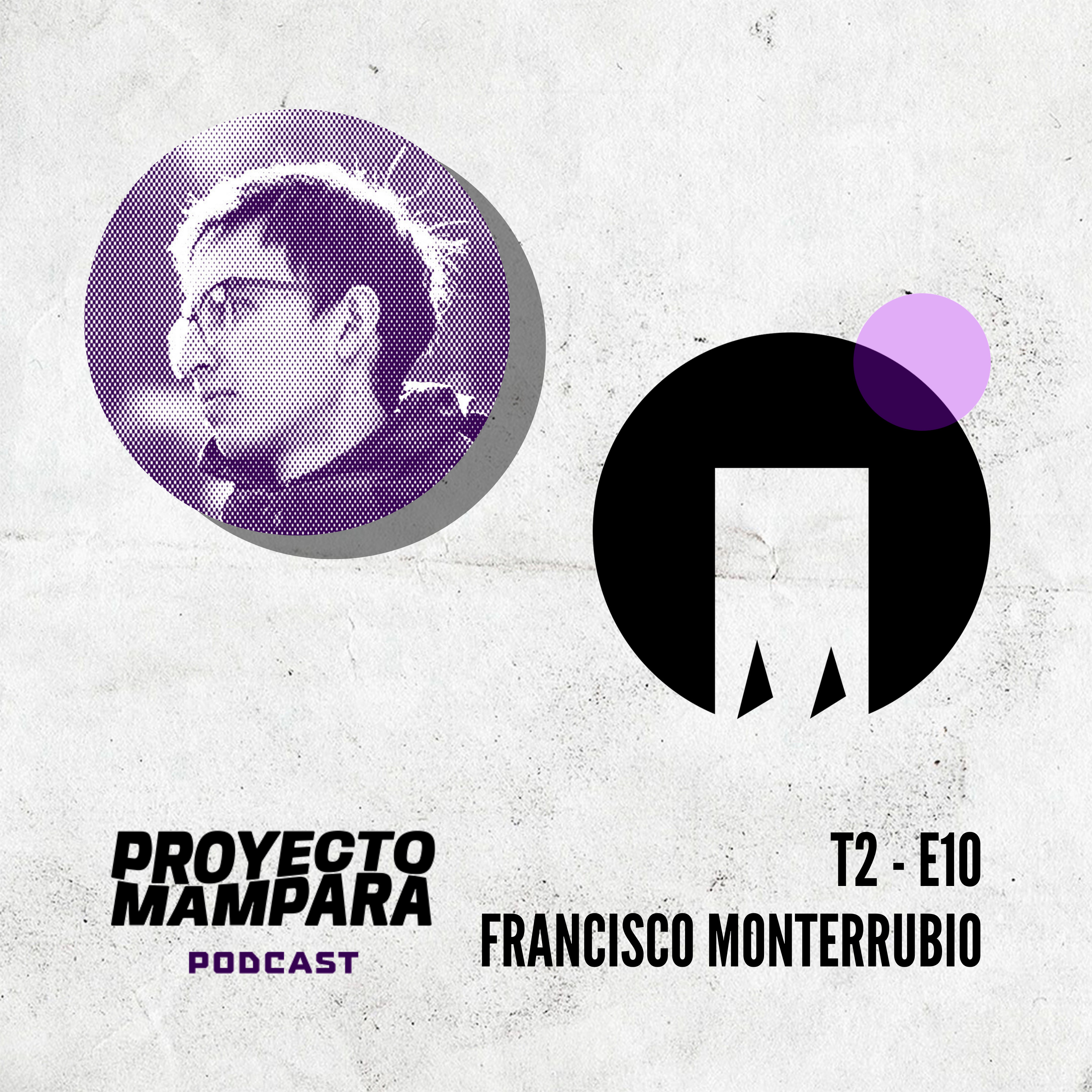 T2 E10 - Francisco Monterrubio - "Cómo ser multidisciplinario/a/e y no caer en el intento" episode artwork
