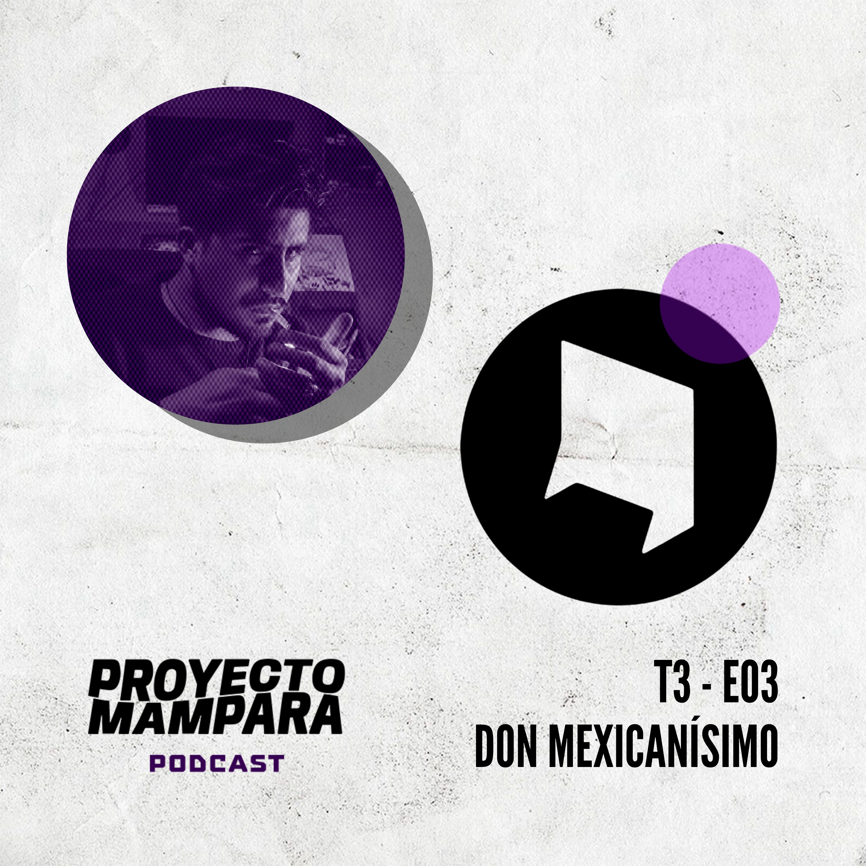 T3 E03 - Don Mexicanísimo - "El dibujo, mi brújula como artista." episode artwork